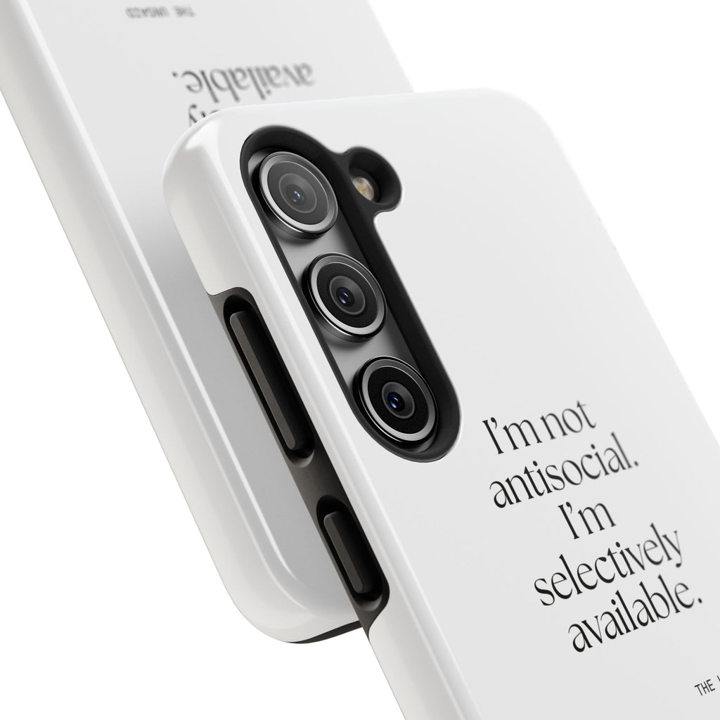 I’m not antisocial. I’m selectively available - Tough Phone Case - For Introverts