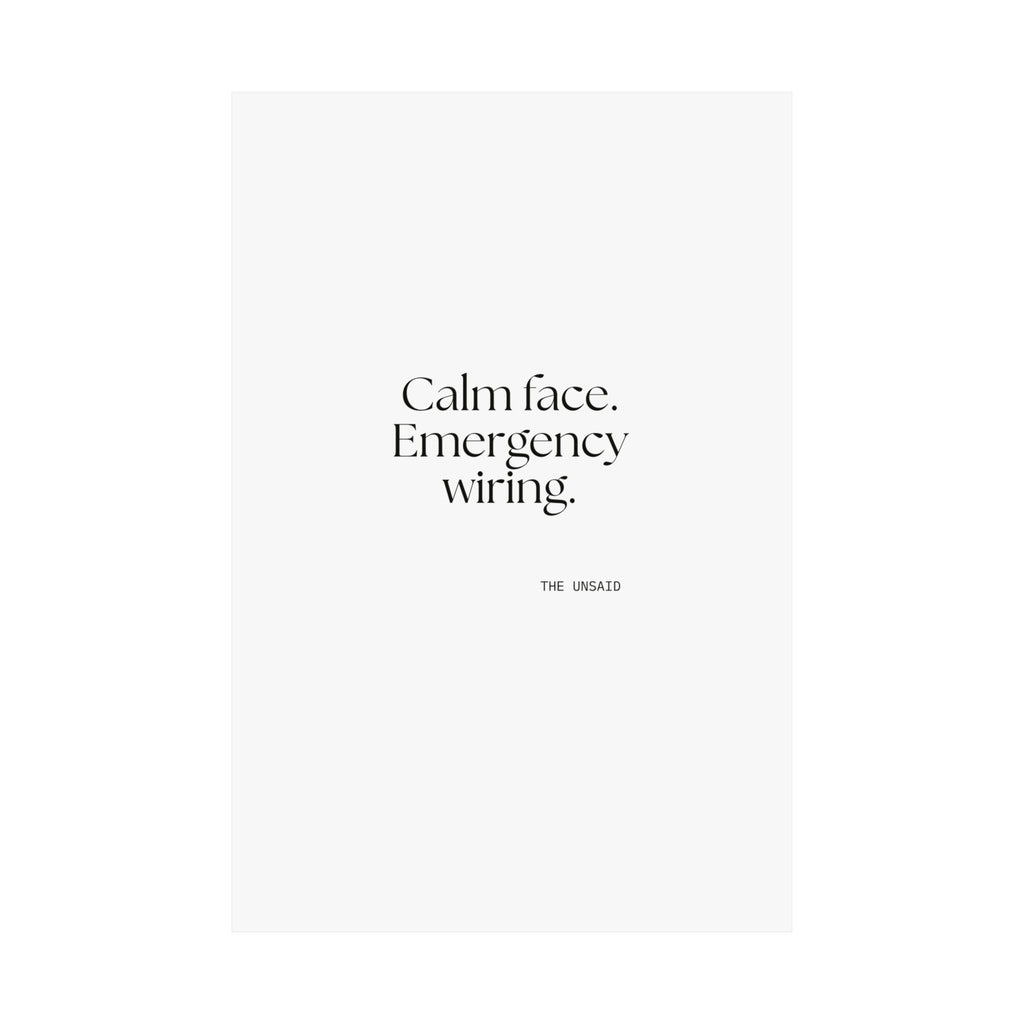 Calm face. Emergency wiring - Poster - For Quiet Minds