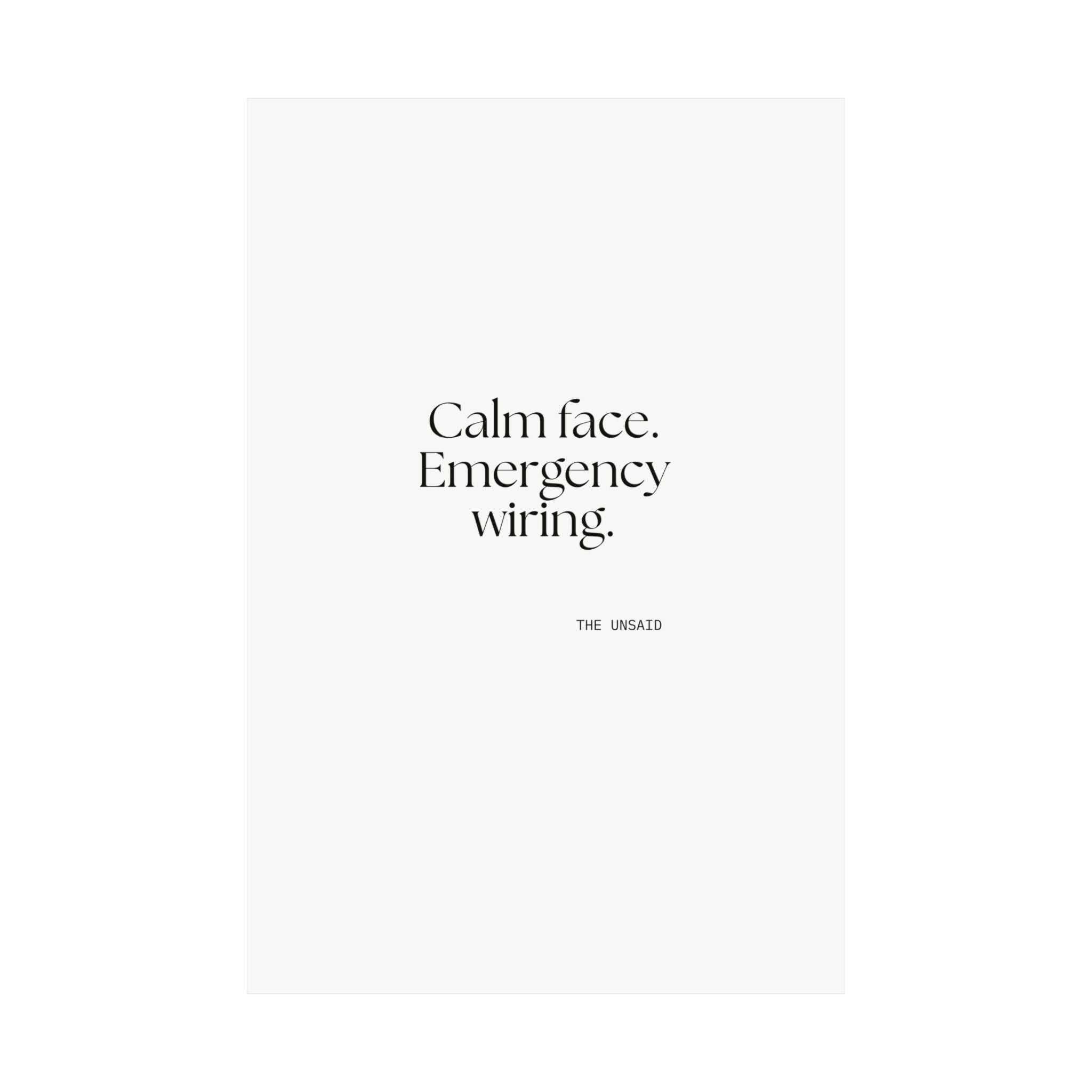 Calm face. Emergency wiring - Poster - For Quiet Minds