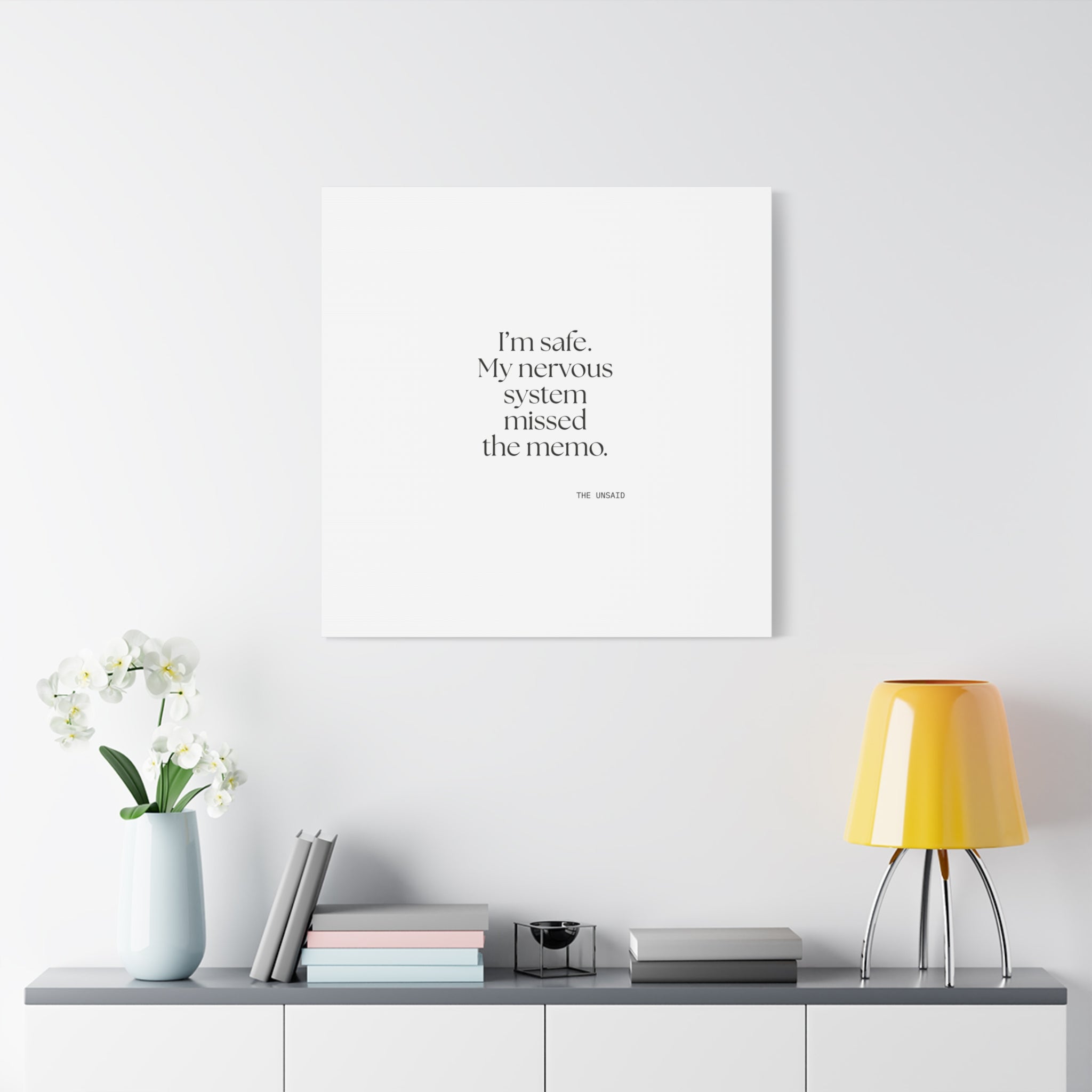 I’m safe. My nervous system missed the memo - Canvas Print - For Quiet Minds