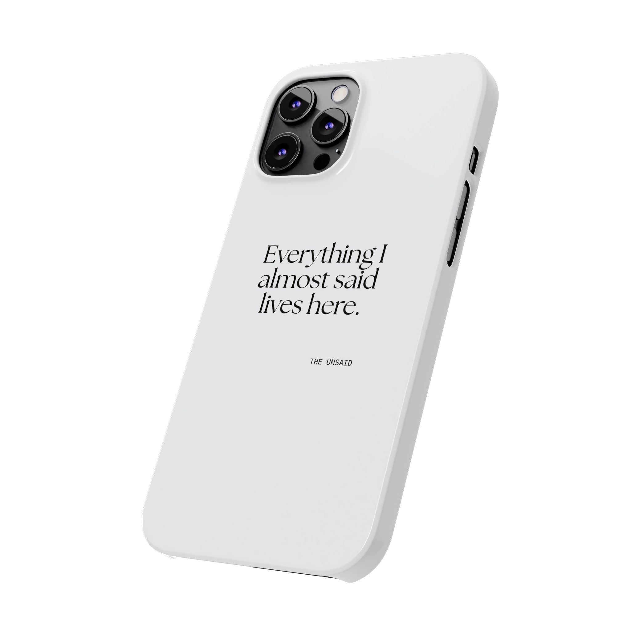 Everything I almost said lives here - Phone Case - For Overthinkers