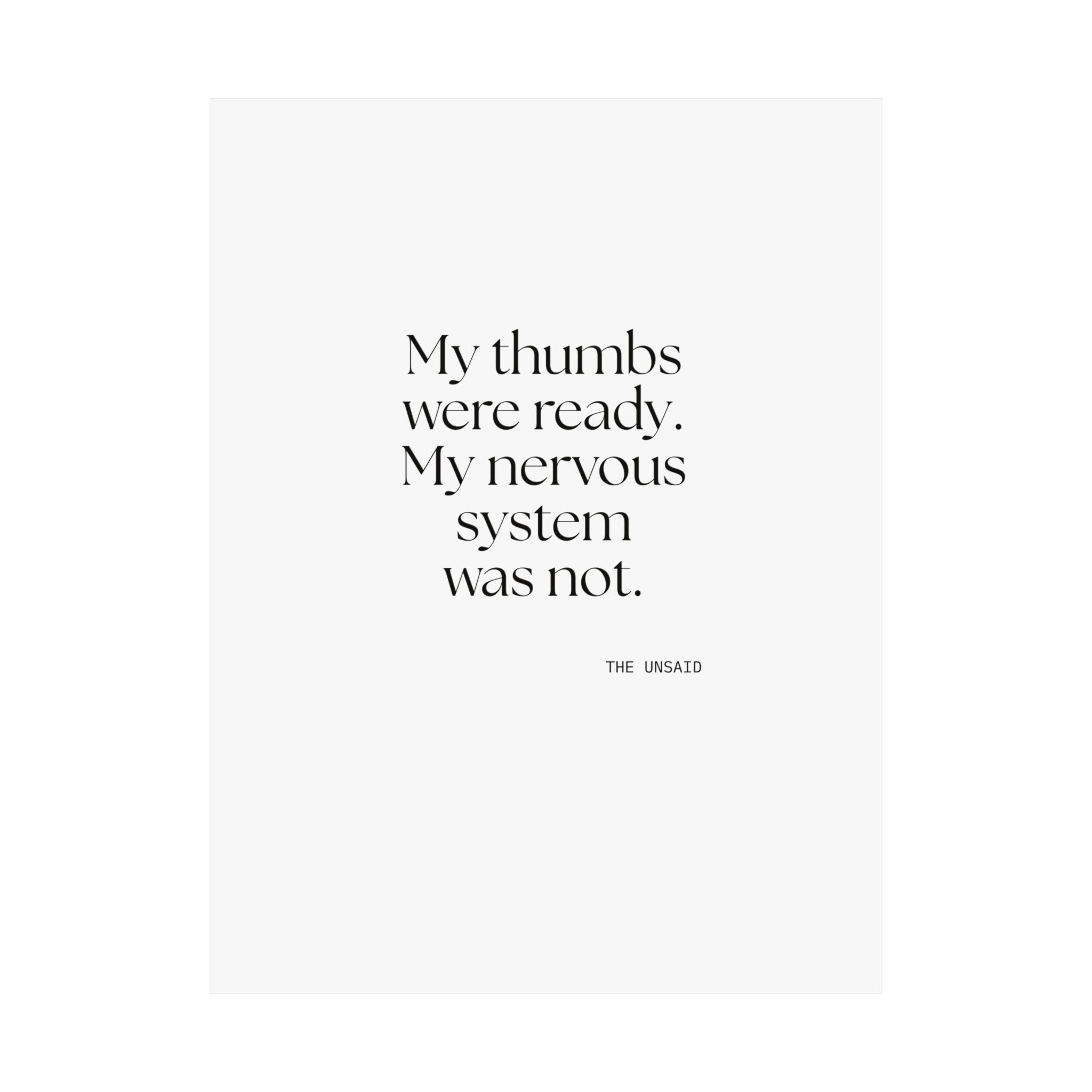 My thumbs were ready. My nervous system was not - Poster - For Overthinkers