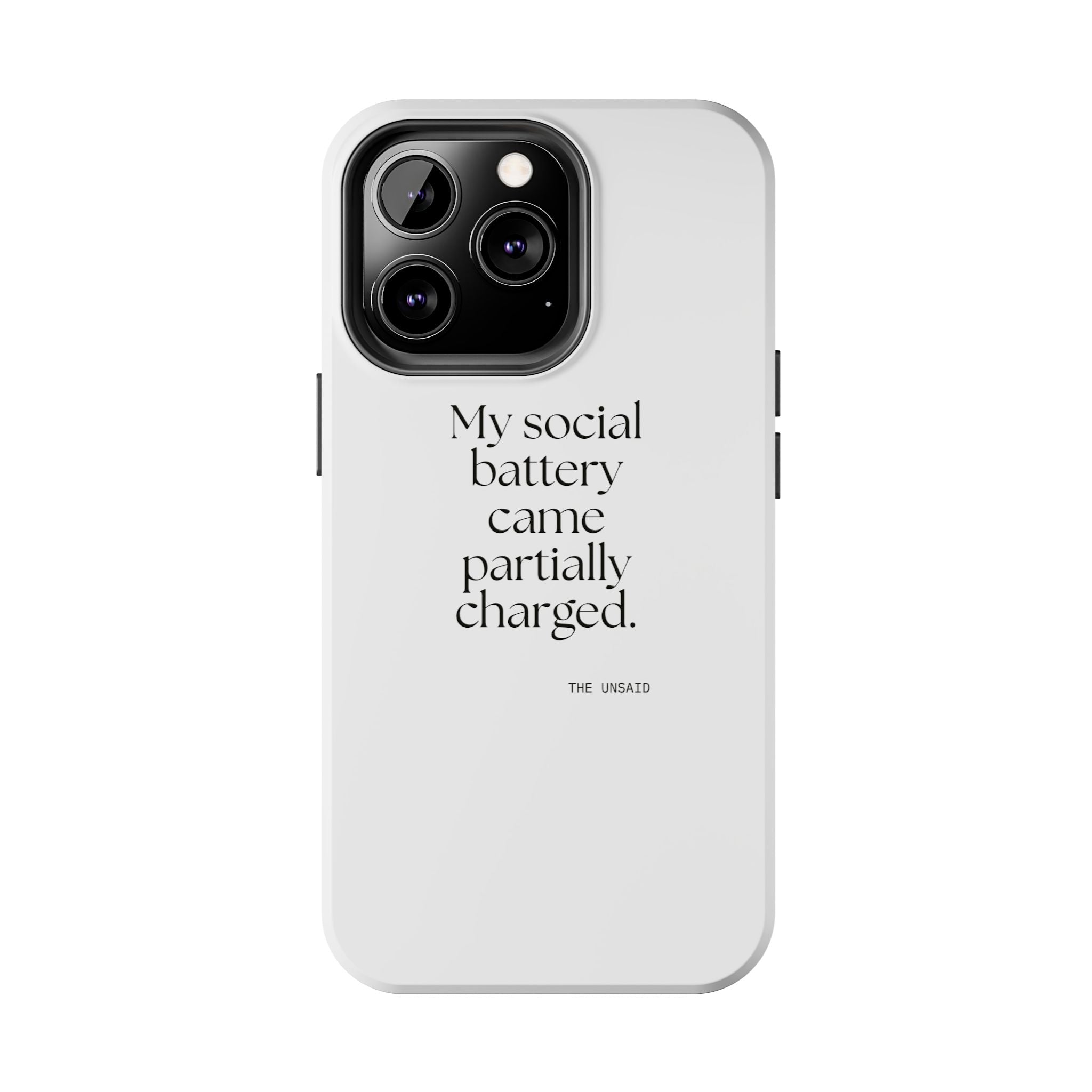 My social battery came partially charged - Tough Phone Case - For Introverts