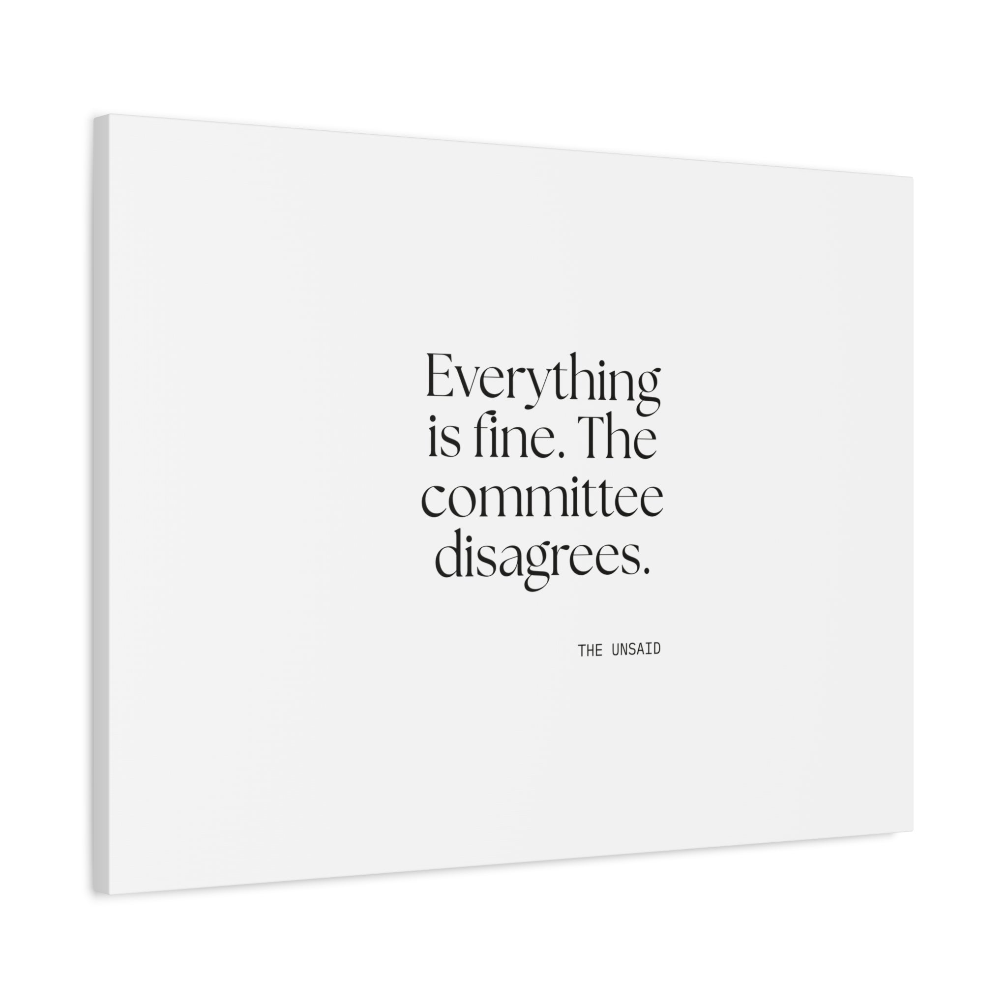 Everything is fine. The committee disagrees - Canvas Print - For Introverts