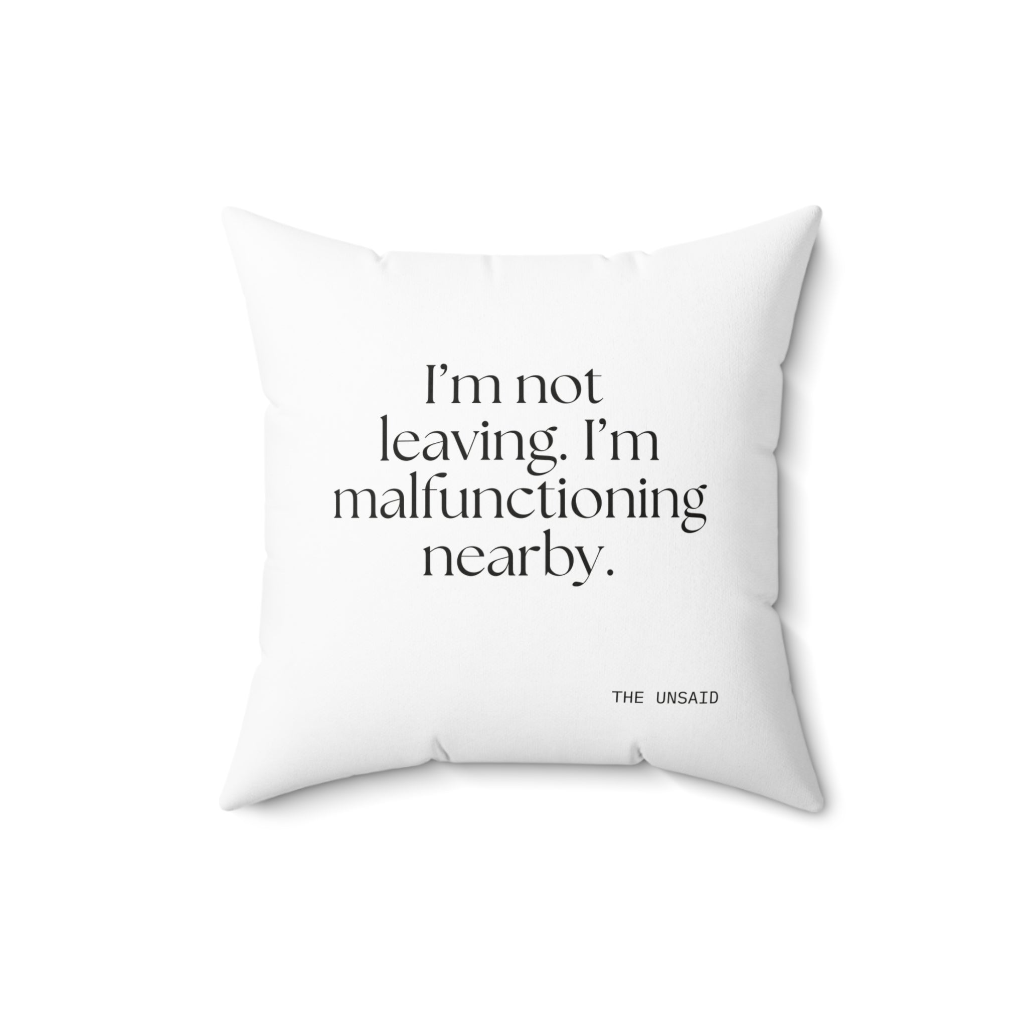 I’m not leaving. I’m malfunctioning nearby - Throw Pillow - For Introverts