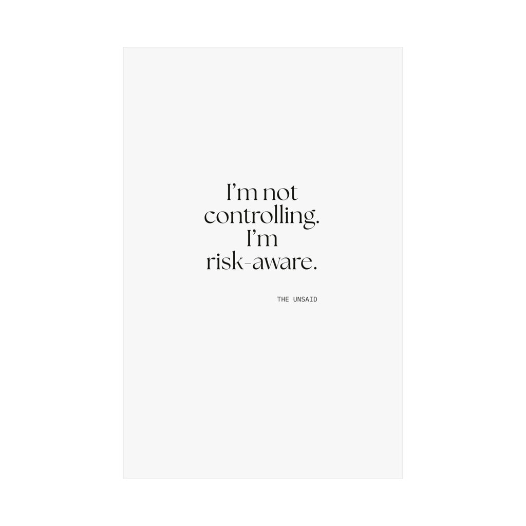 I’m not controlling. I’m risk-aware - Poster - Dry Humor