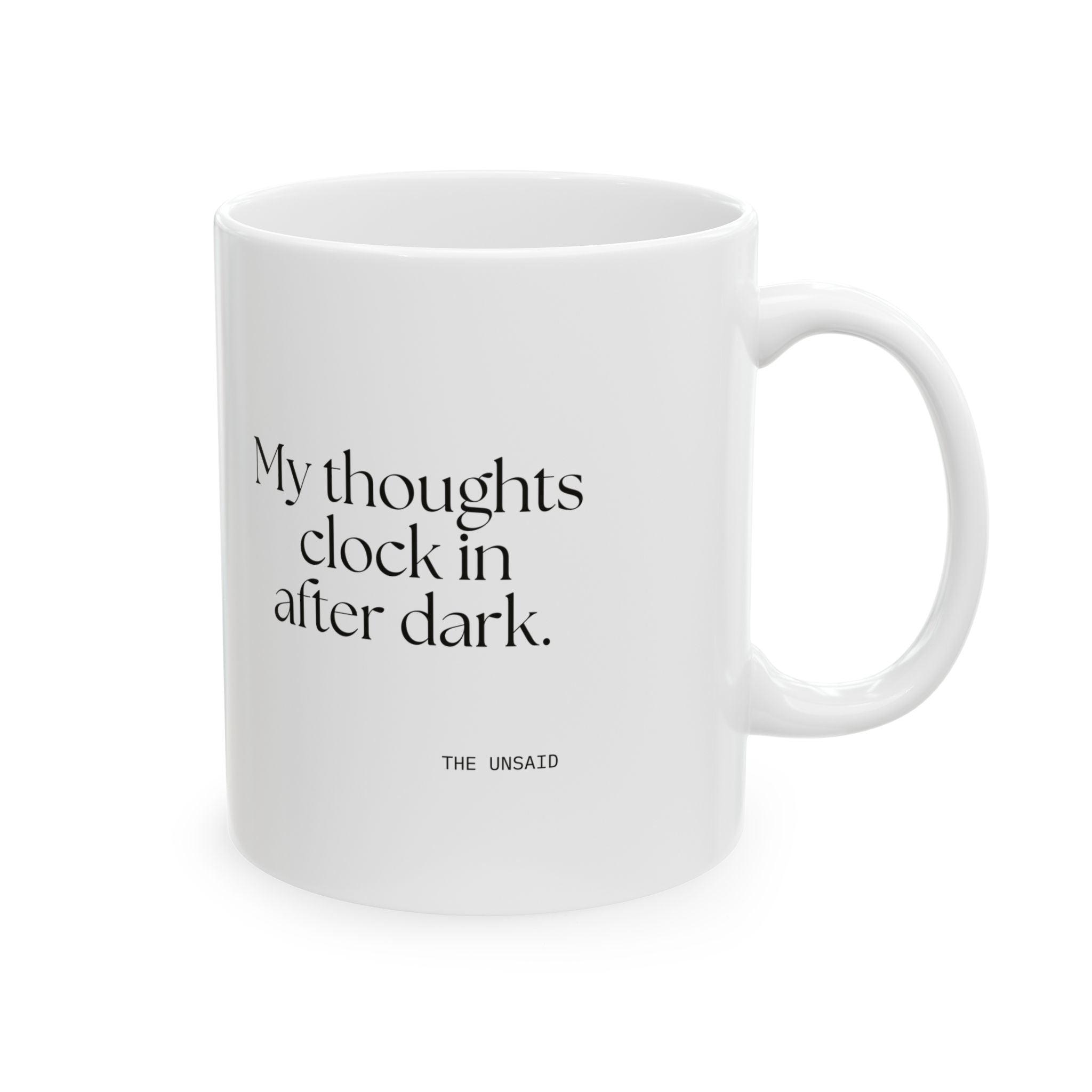 My thoughts clock in after dark - Coffee Mug - For Overthinkers