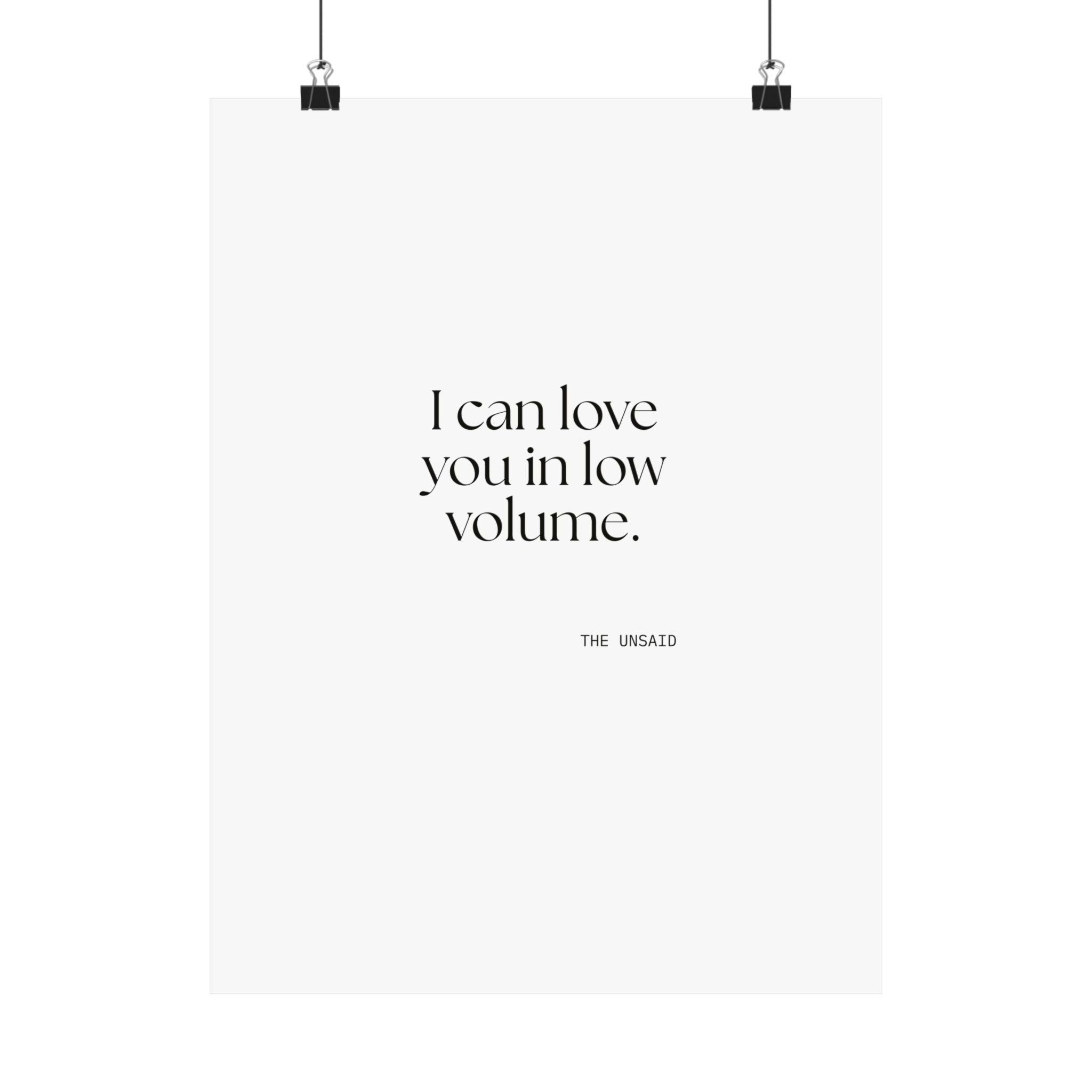 I can love you in low volume - Poster - For Someone Who Stays