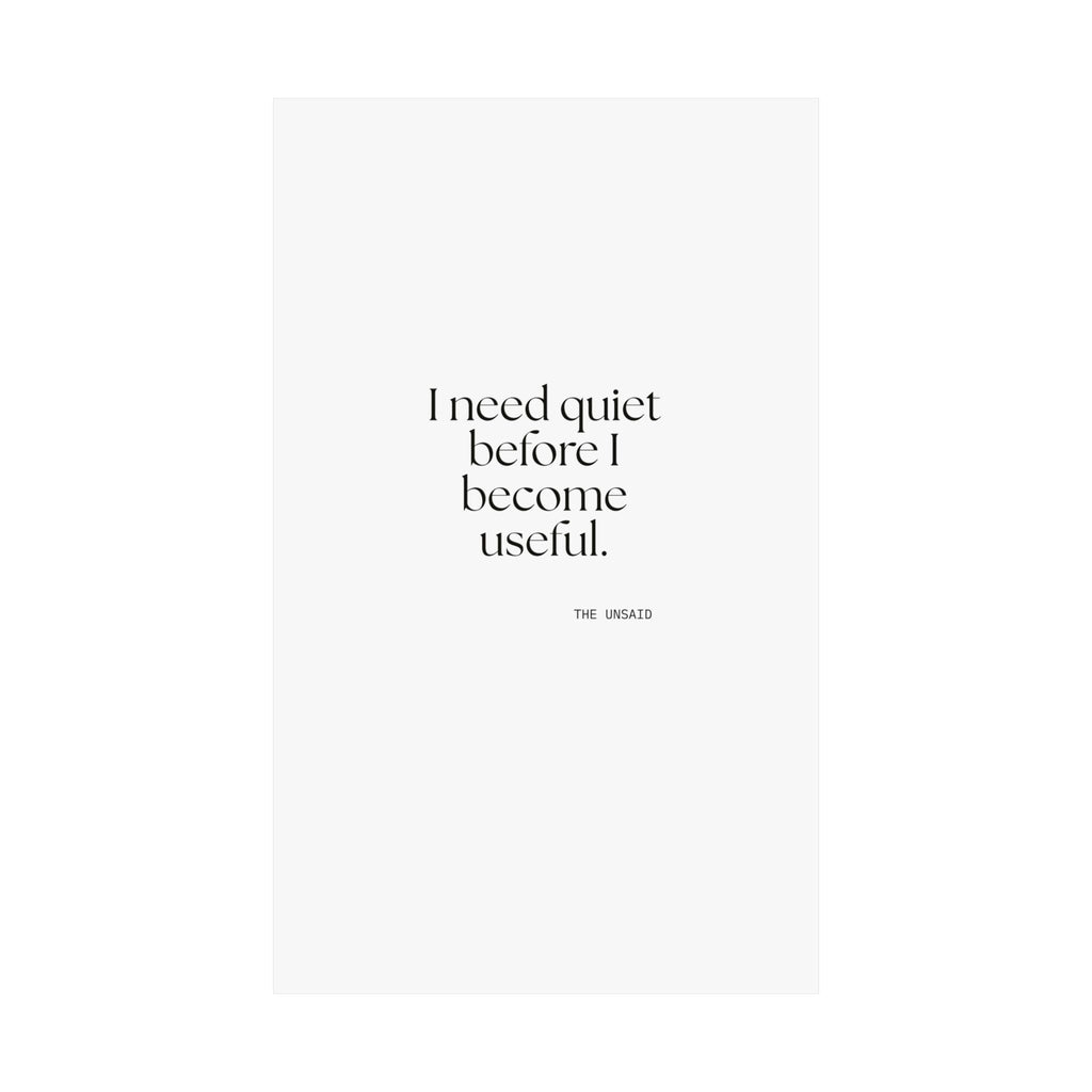 I need quiet before I become useful - Poster - For Introverts