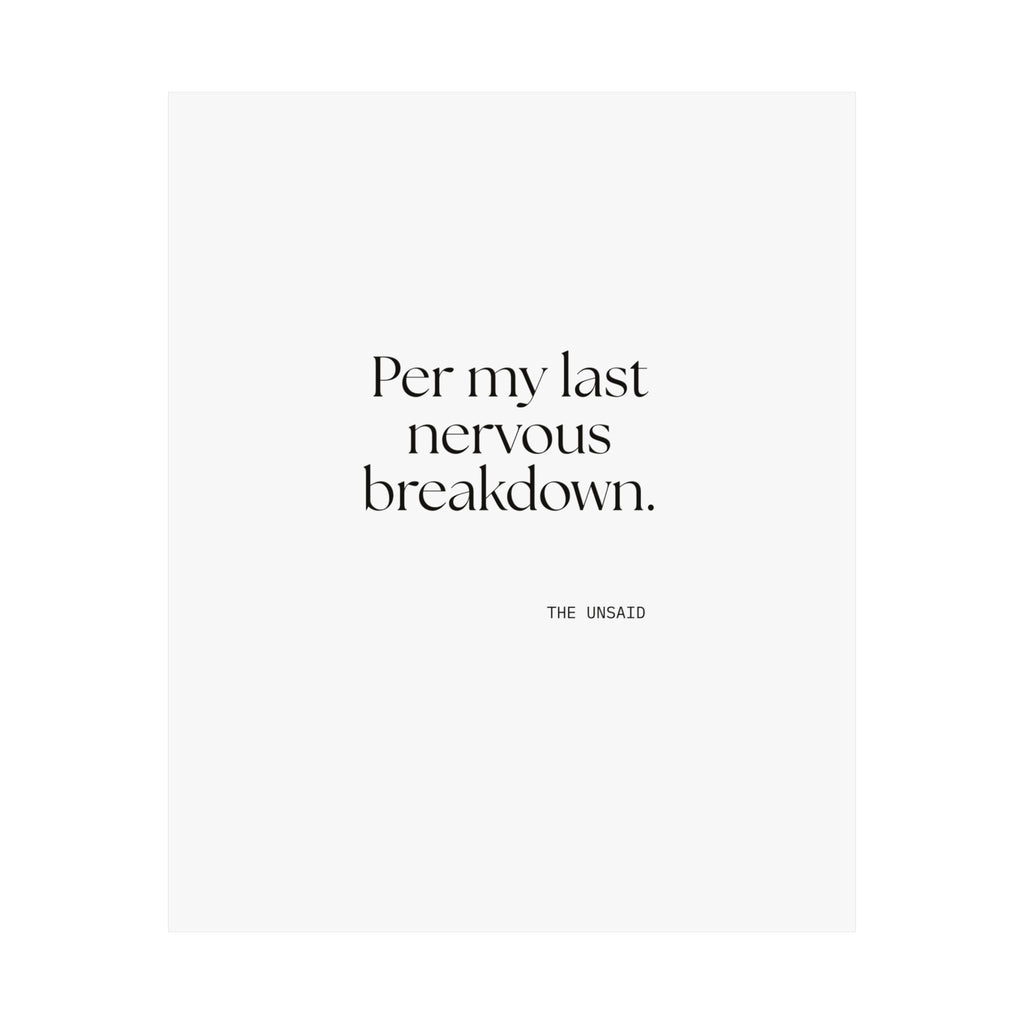 Per my last nervous breakdown - Poster - For Tired Days