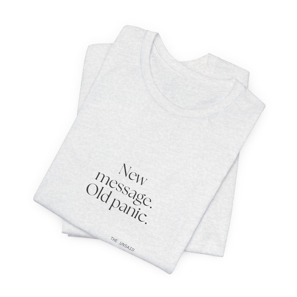 New message. Old panic - Shirt - For Overthinkers