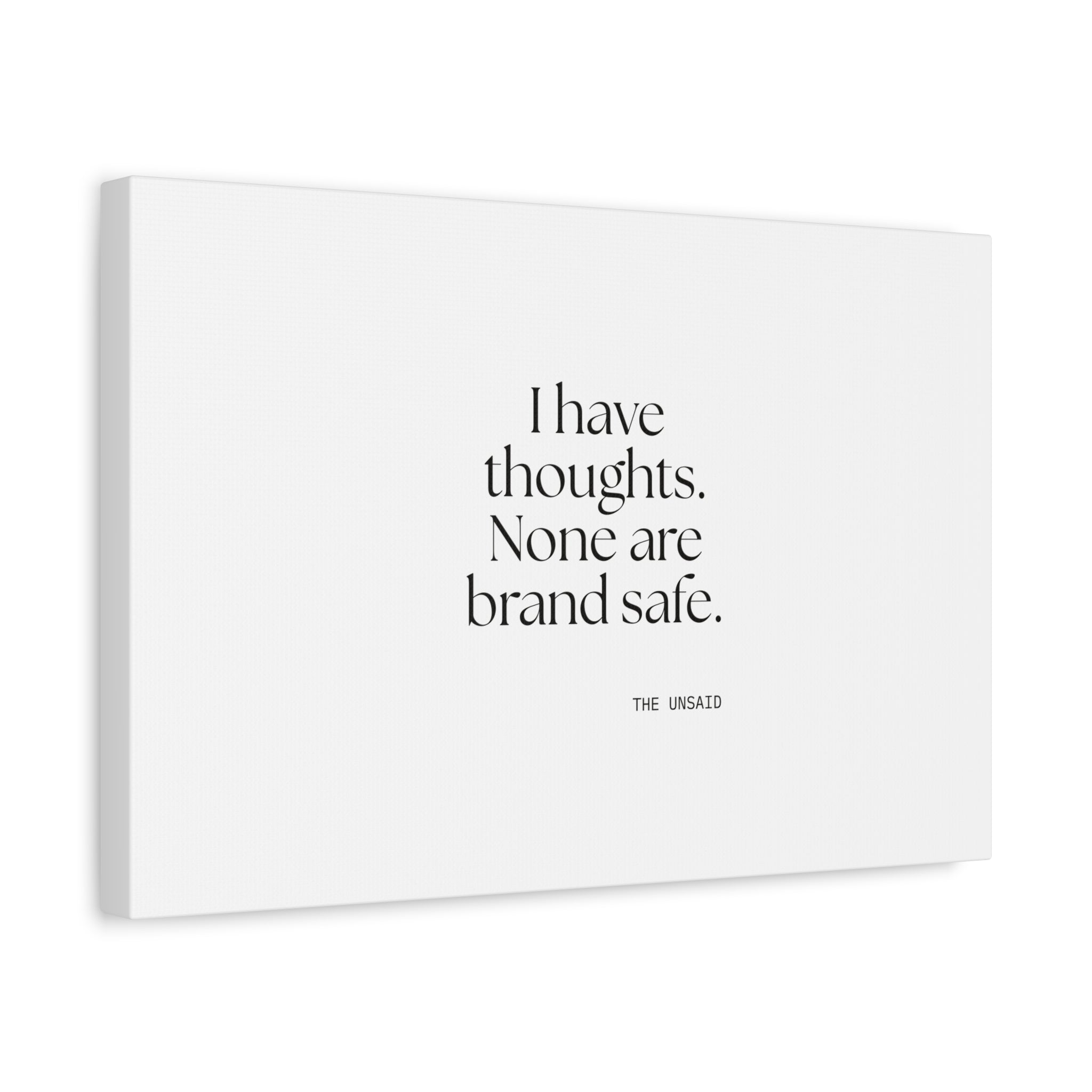 I have thoughts. None are brand safe - Canvas Print - Dry Humor