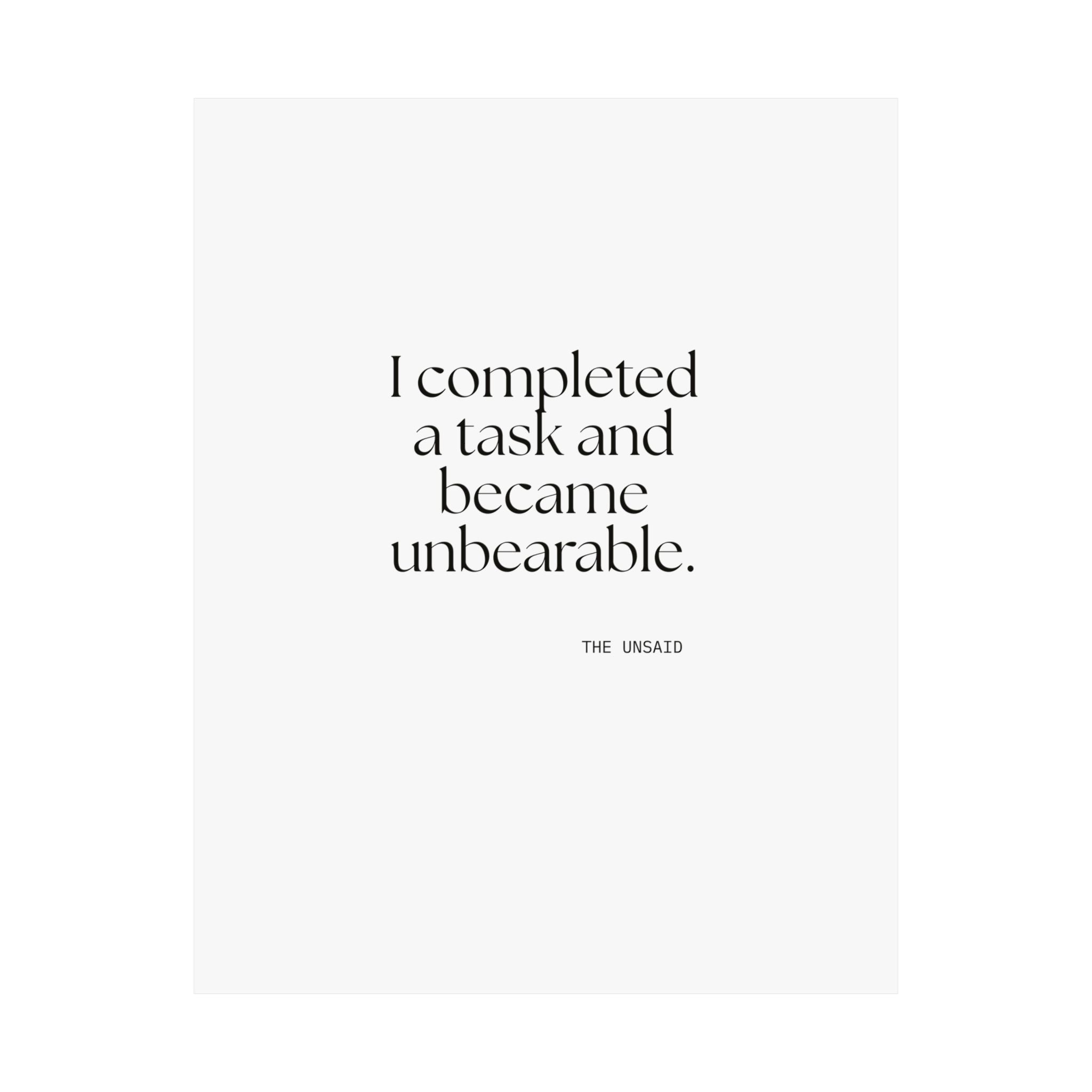 I completed a task and became unbearable - Poster - Dry Humor
