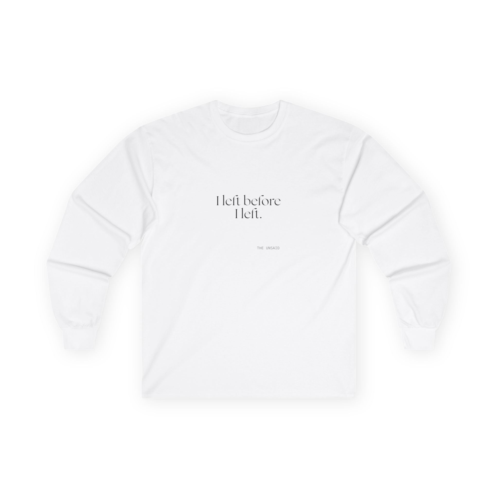 I left before I left - Long Sleeve Shirt - For Introverts