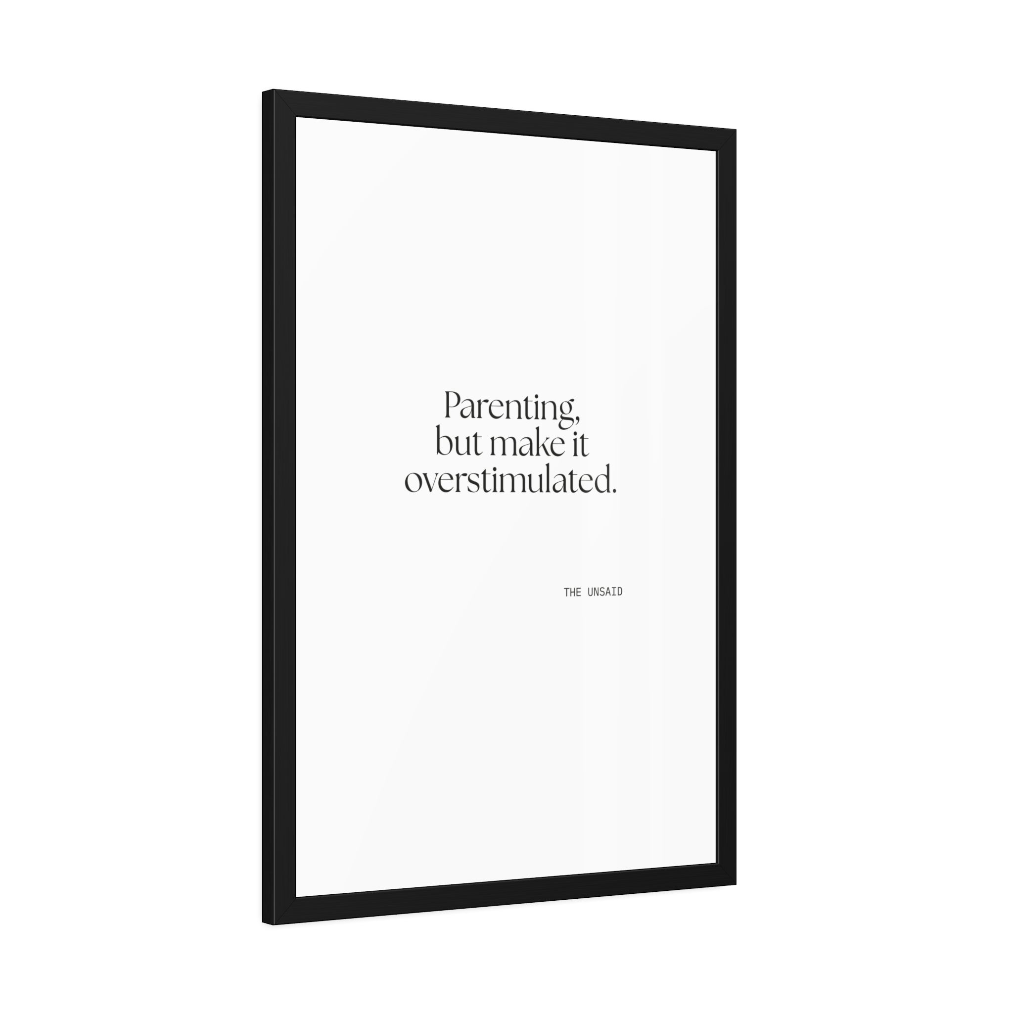 Parenting, but make it overstimulated - Framed Print - Dry Humor