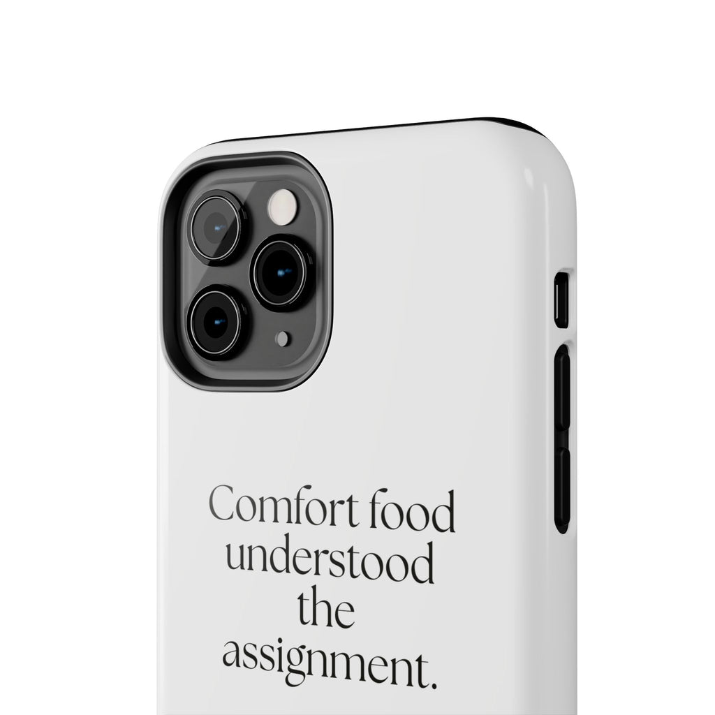 Comfort food understood the assignment - Tough Phone Case - Dry Humor