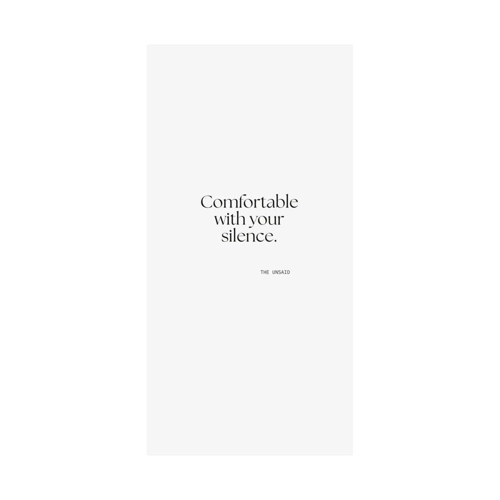 Comfortable with your silence - Poster - For Someone Who Stays