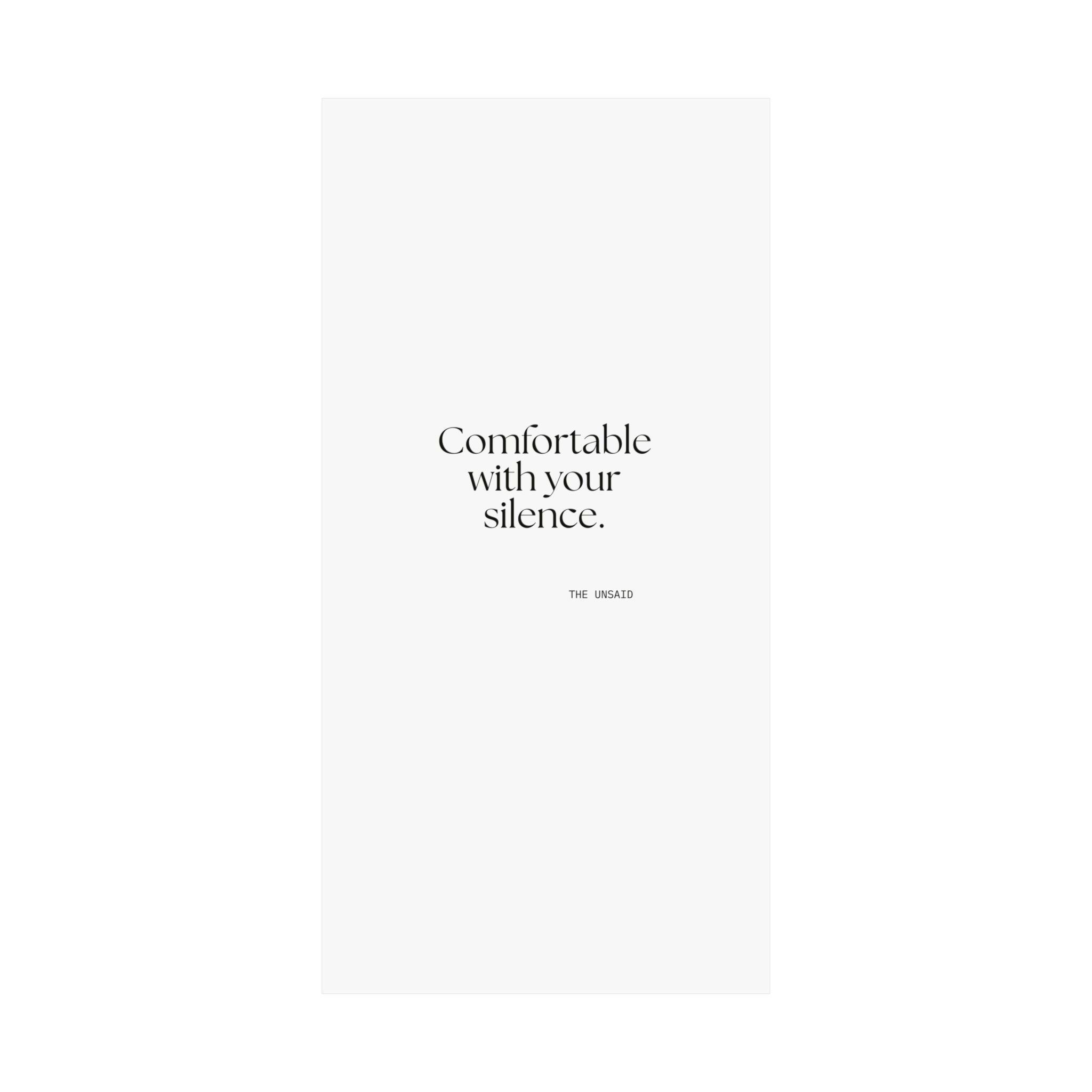 Comfortable with your silence - Poster - For Someone Who Stays