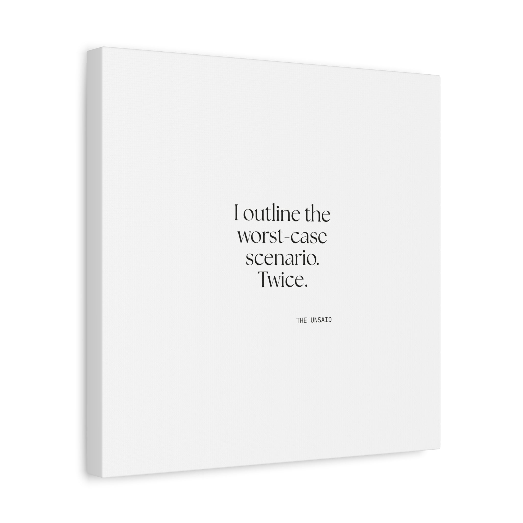 I outlined the worst-case scenario. Twice - Canvas Print - Dry Humor