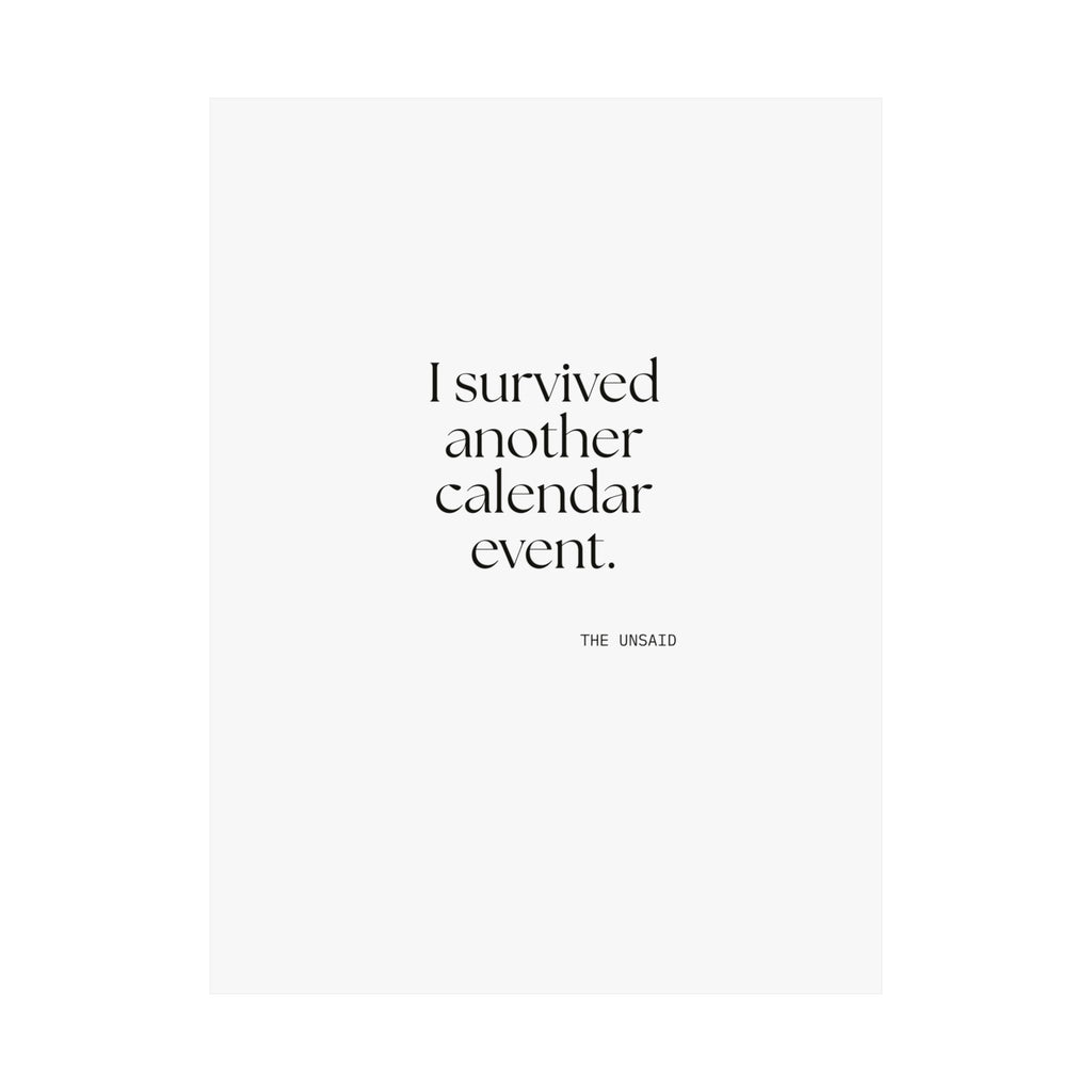I survived another calendar event - Poster - Dry Humor