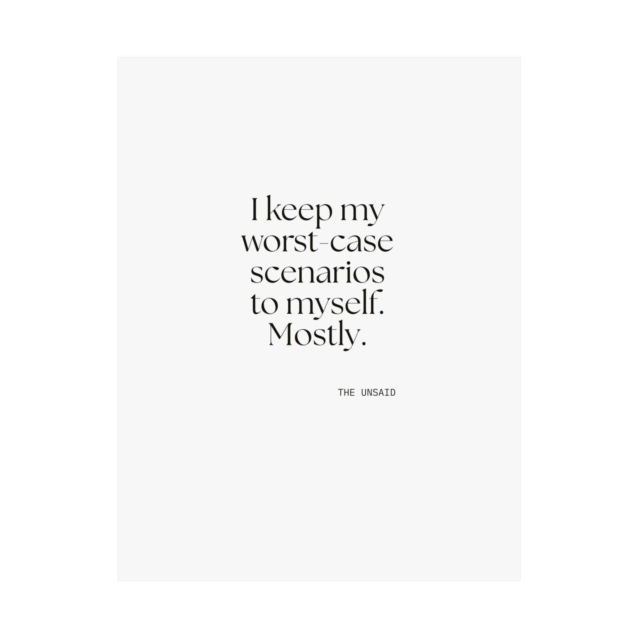 I keep my worst-case scenarios to myself. Mostly - Poster - For Introverts