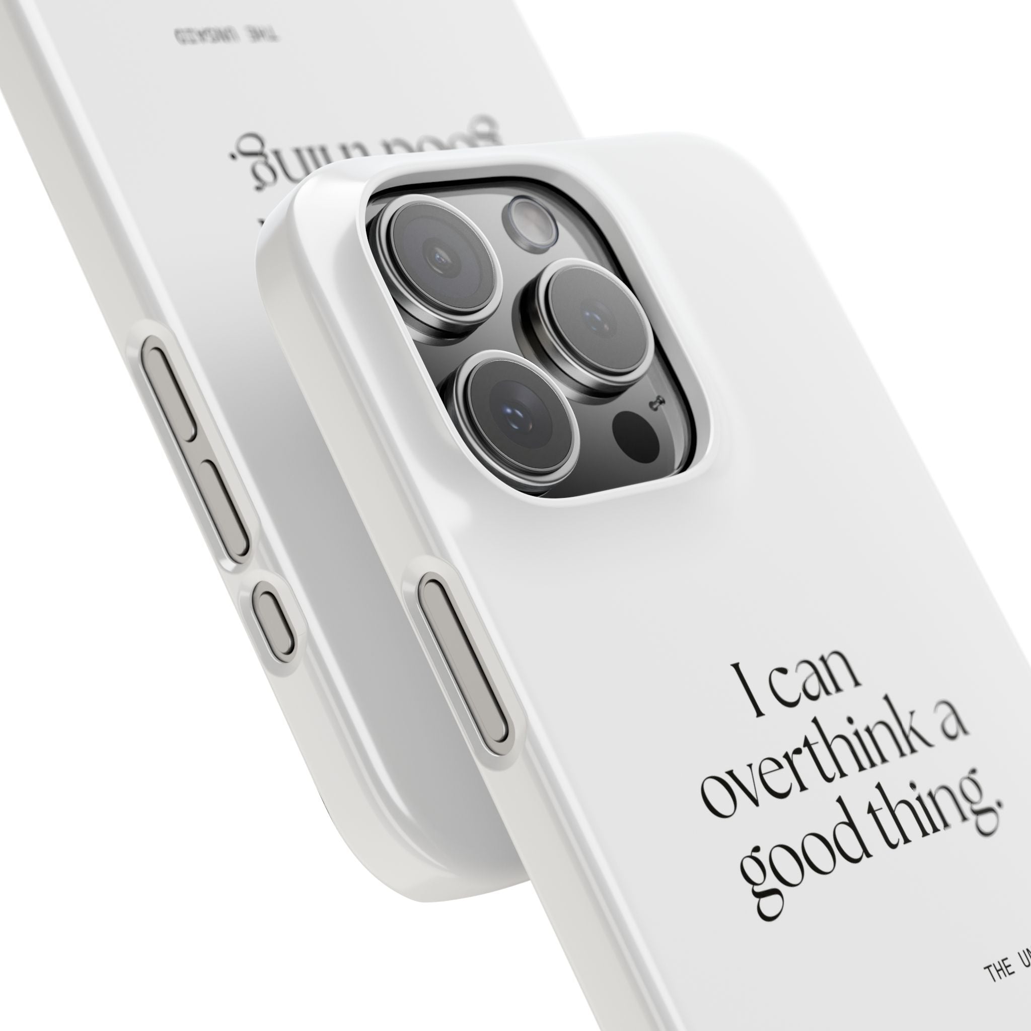 I can overthink a good thing - Phone Case - For Introverts
