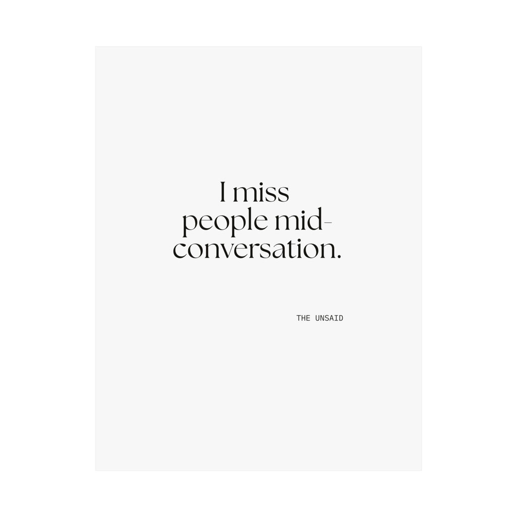 I miss people mid-conversation - Poster - For Introverts