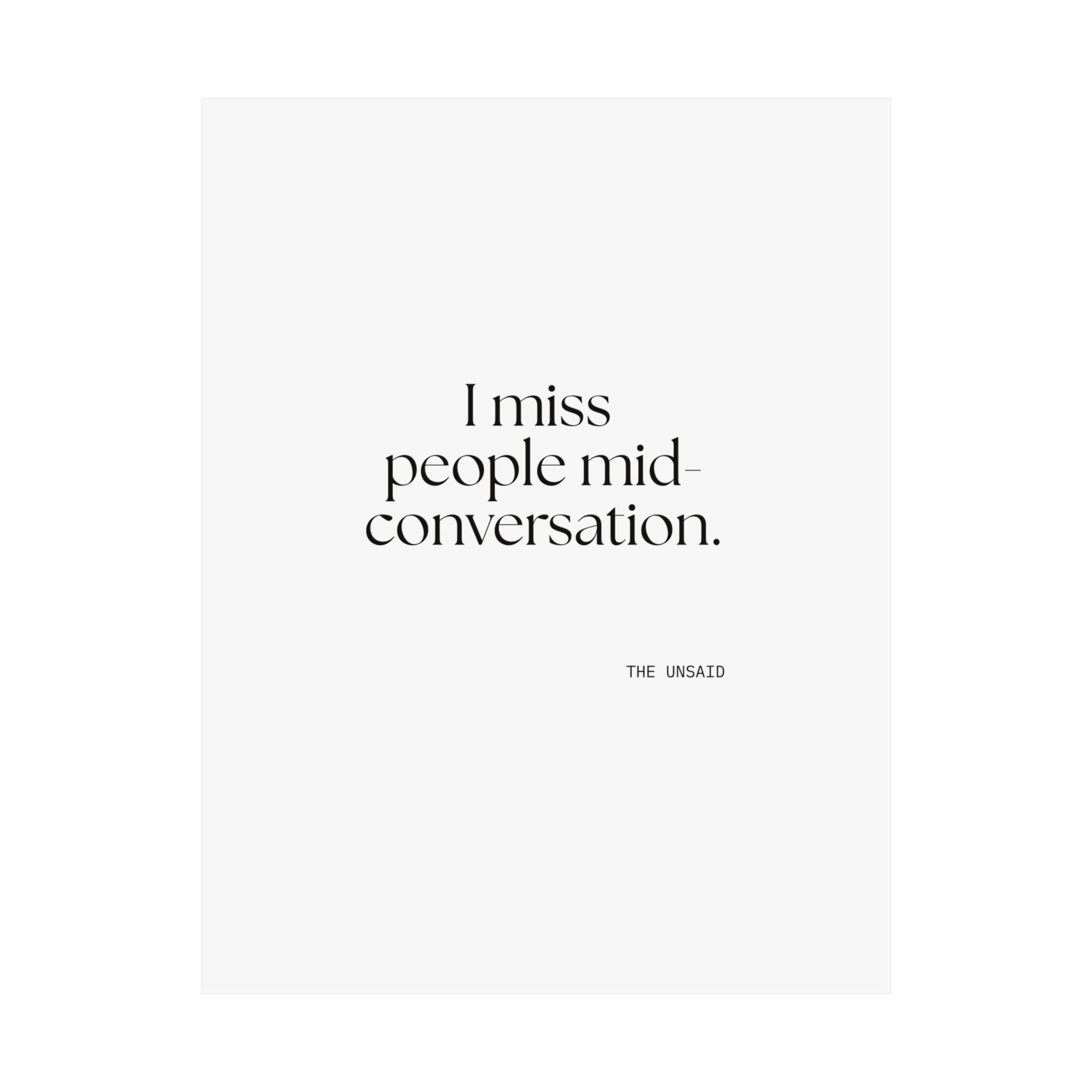 I miss people mid-conversation - Poster - For Introverts