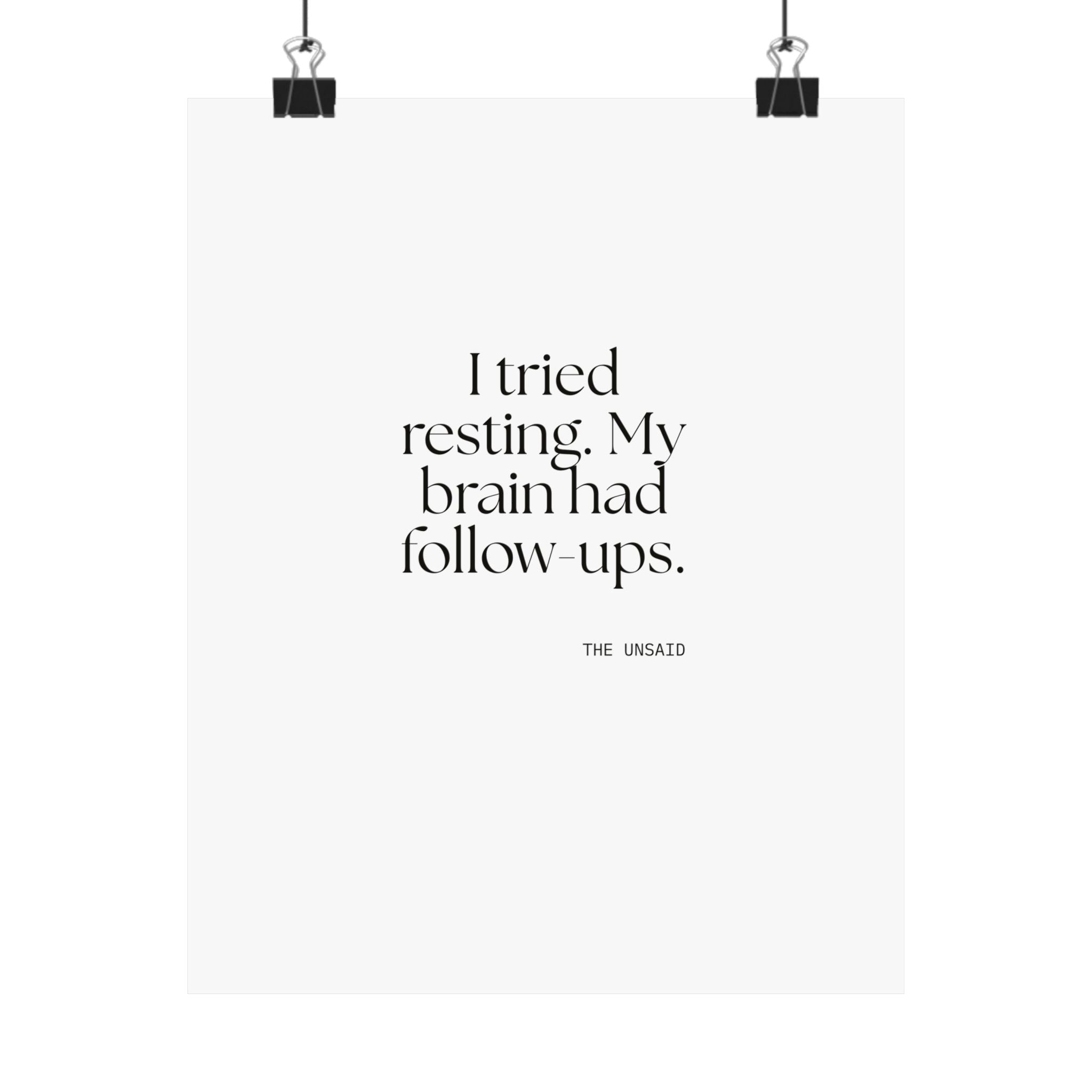 I tried resting. My brain had follow-ups - Poster - For Overthinkers