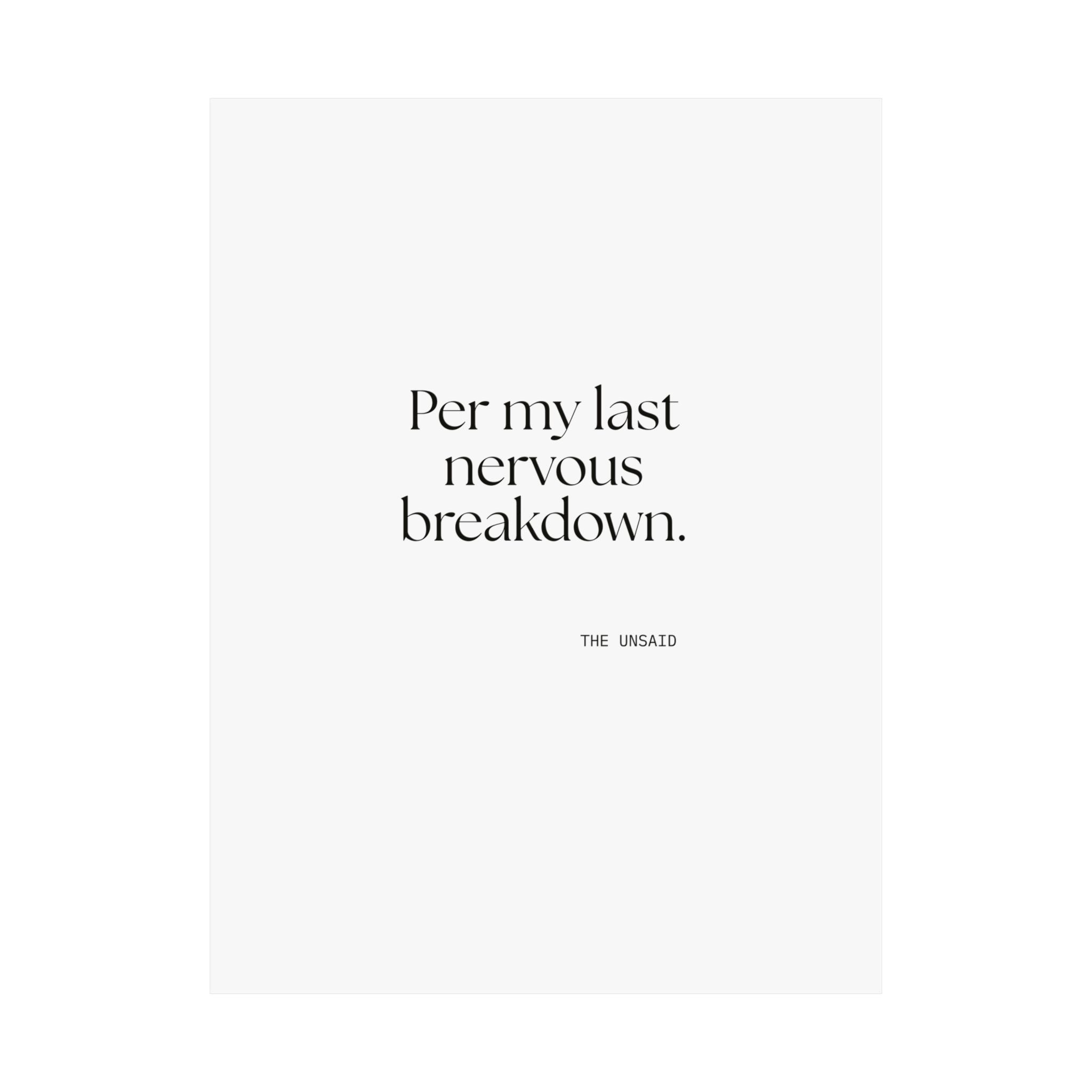 Per my last nervous breakdown - Poster - For Tired Days