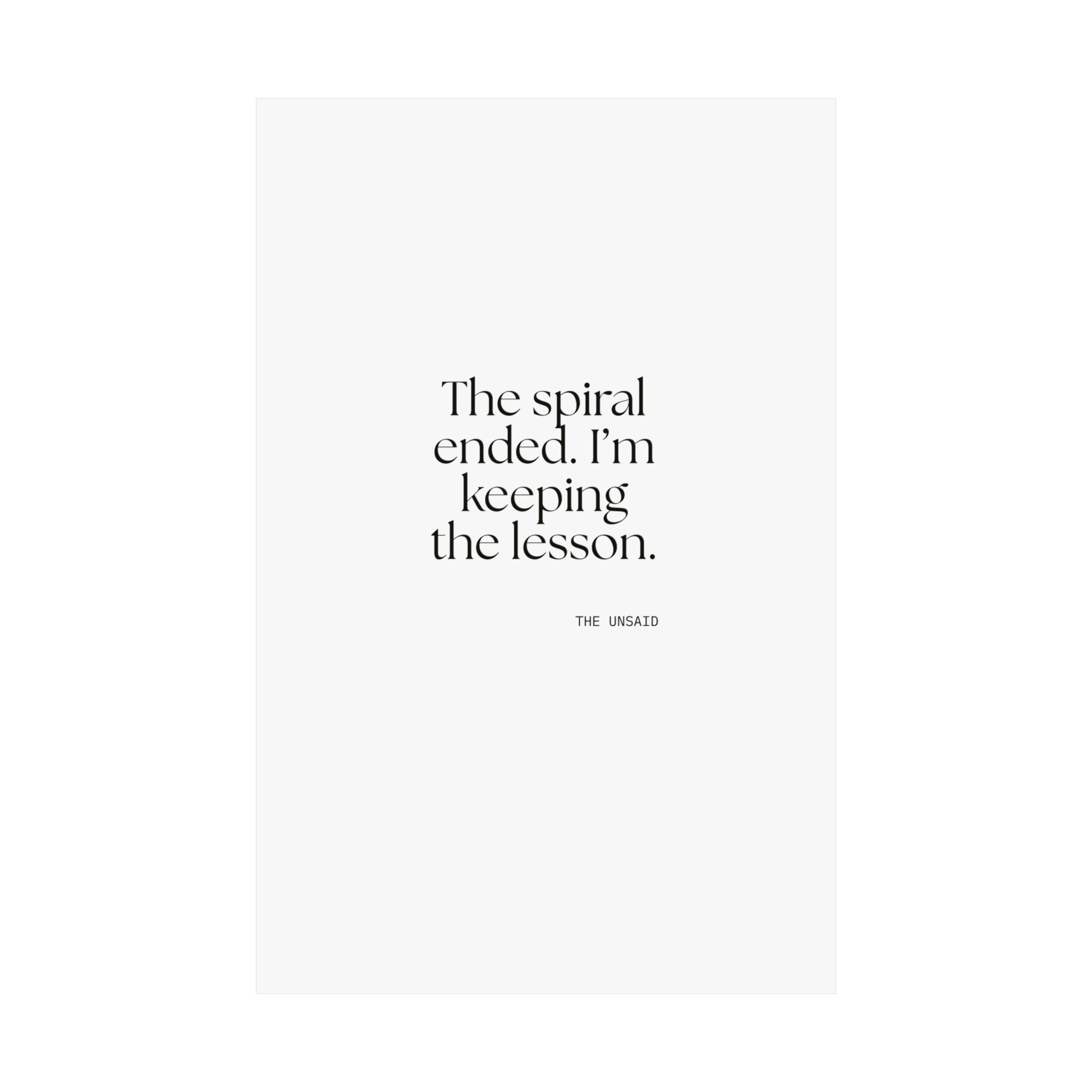 The spiral ended. I’m keeping the lesson - Poster - Dry Humor