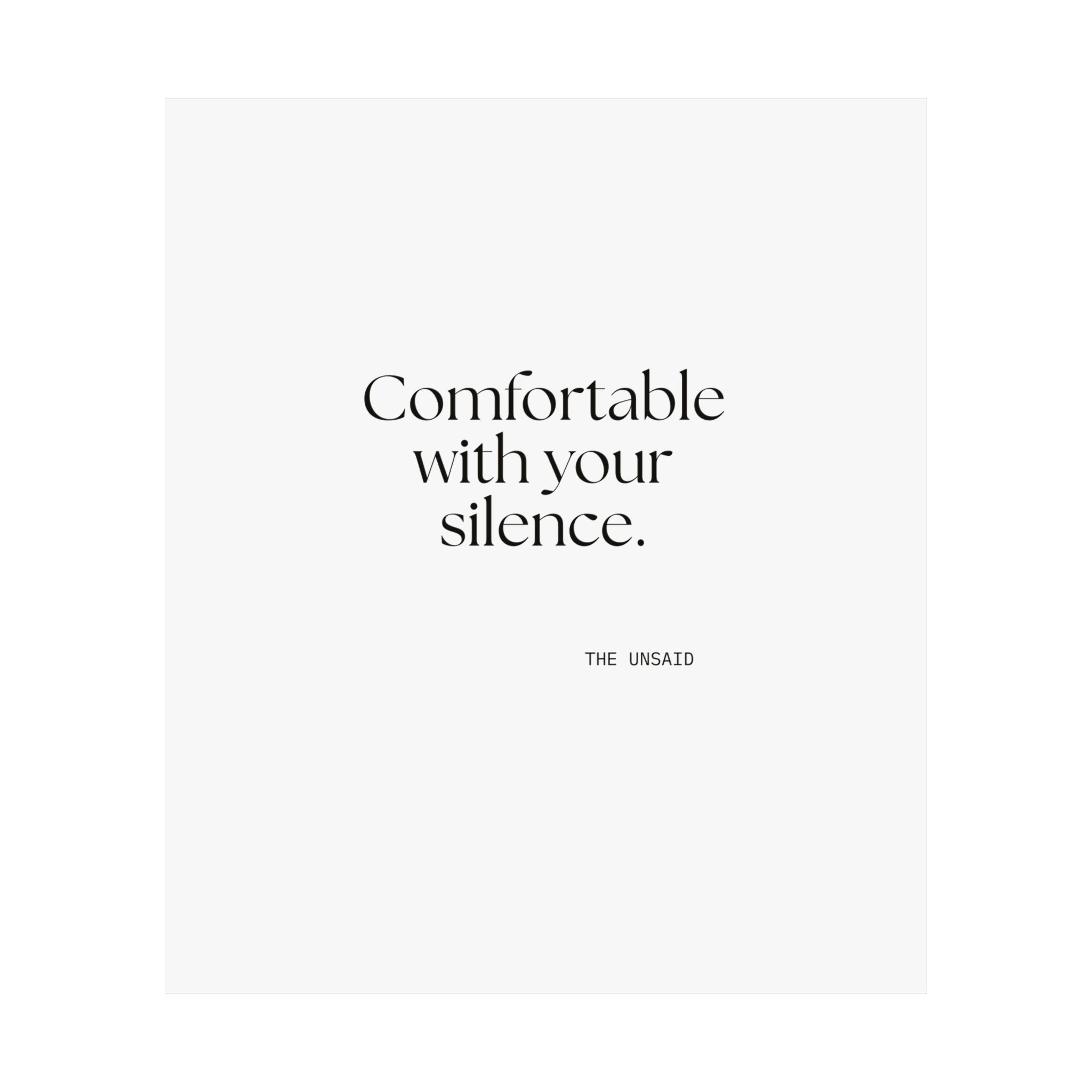 Comfortable with your silence - Poster - For Someone Who Stays