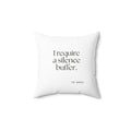 I require a silence buffer - Throw Pillow - For Introverts