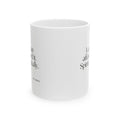 I can afford it. Spiritually - Coffee Mug - Dry Humor