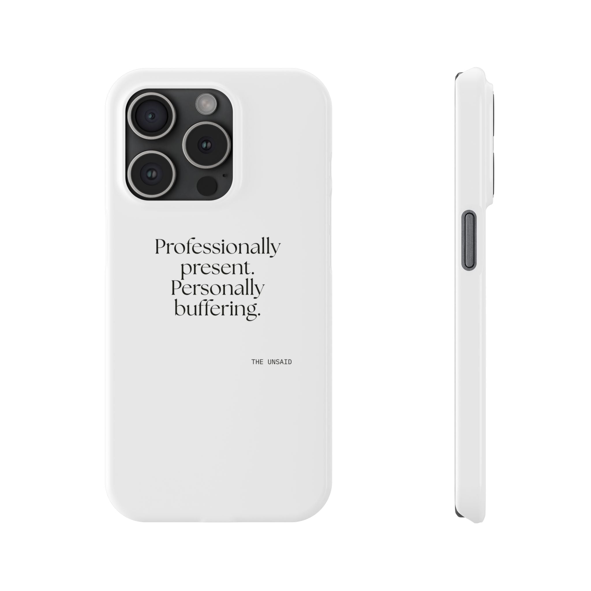 Professionally present. Personally buffering - Phone Case - For Tired Days