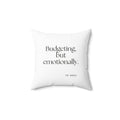 Budgeting, but emotionally - Throw Pillow - Dry Humor