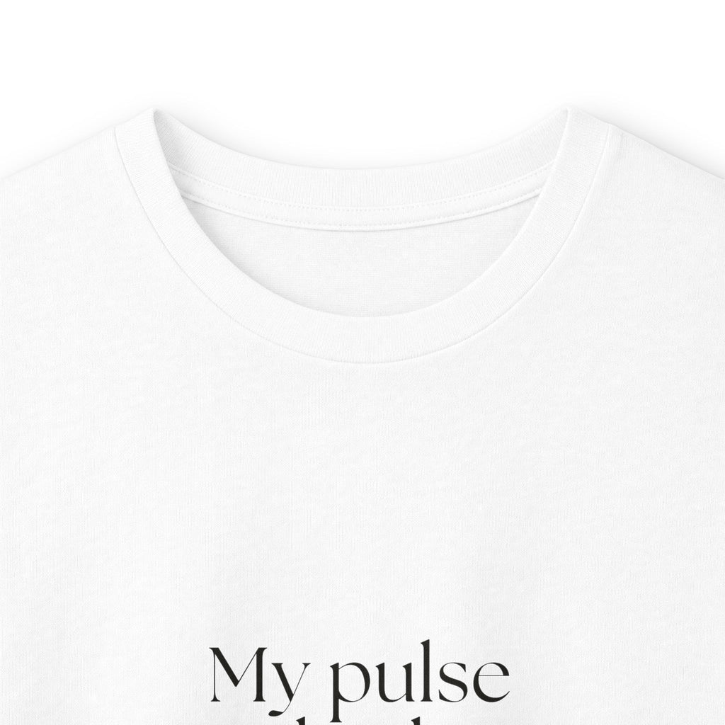 My pulse had opinions - Long Sleeve Shirt - For Overthinkers
