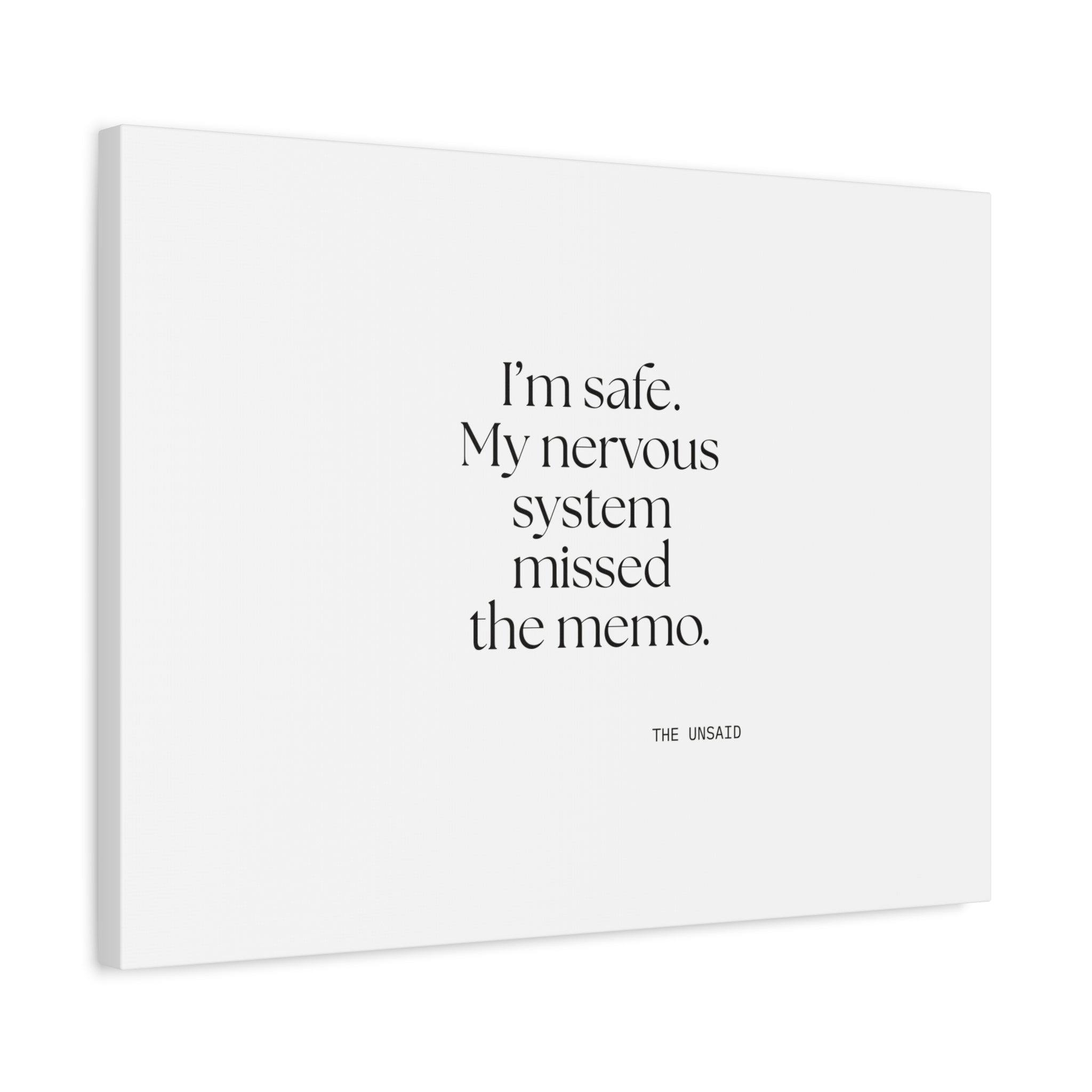 I’m safe. My nervous system missed the memo - Canvas Print - For Quiet Minds