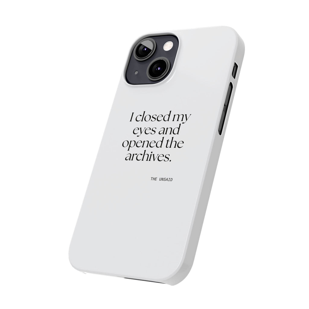 I closed my eyes and opened the archives - Phone Case - For Overthinkers