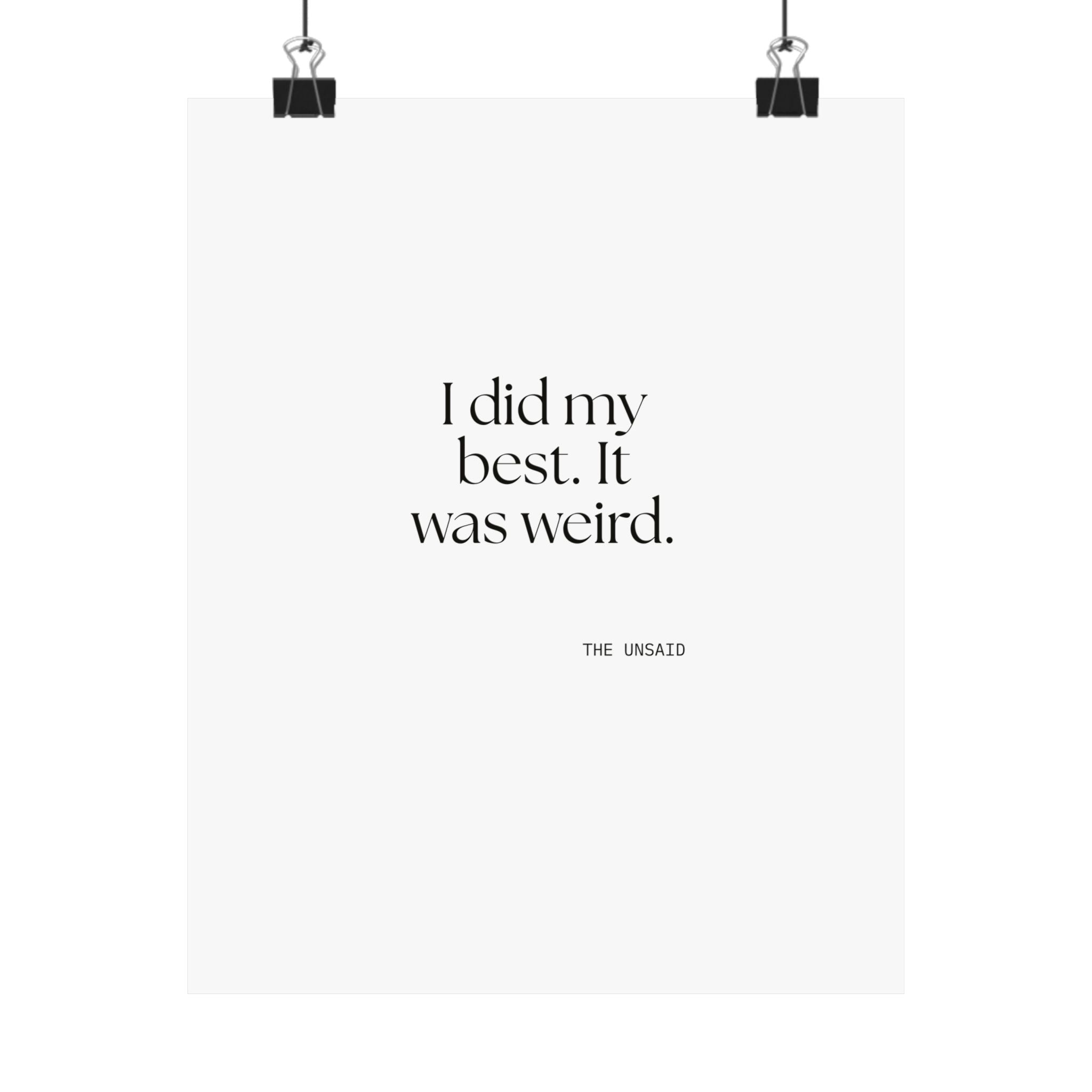 I did my best. It was weird - Poster - Dry Humor