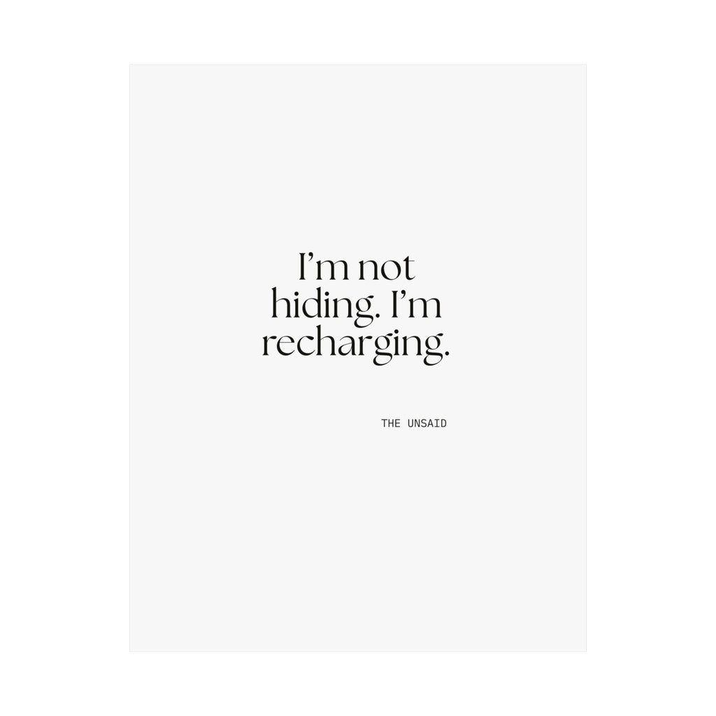 I’m not hiding. I’m recharging - Poster - For Introverts