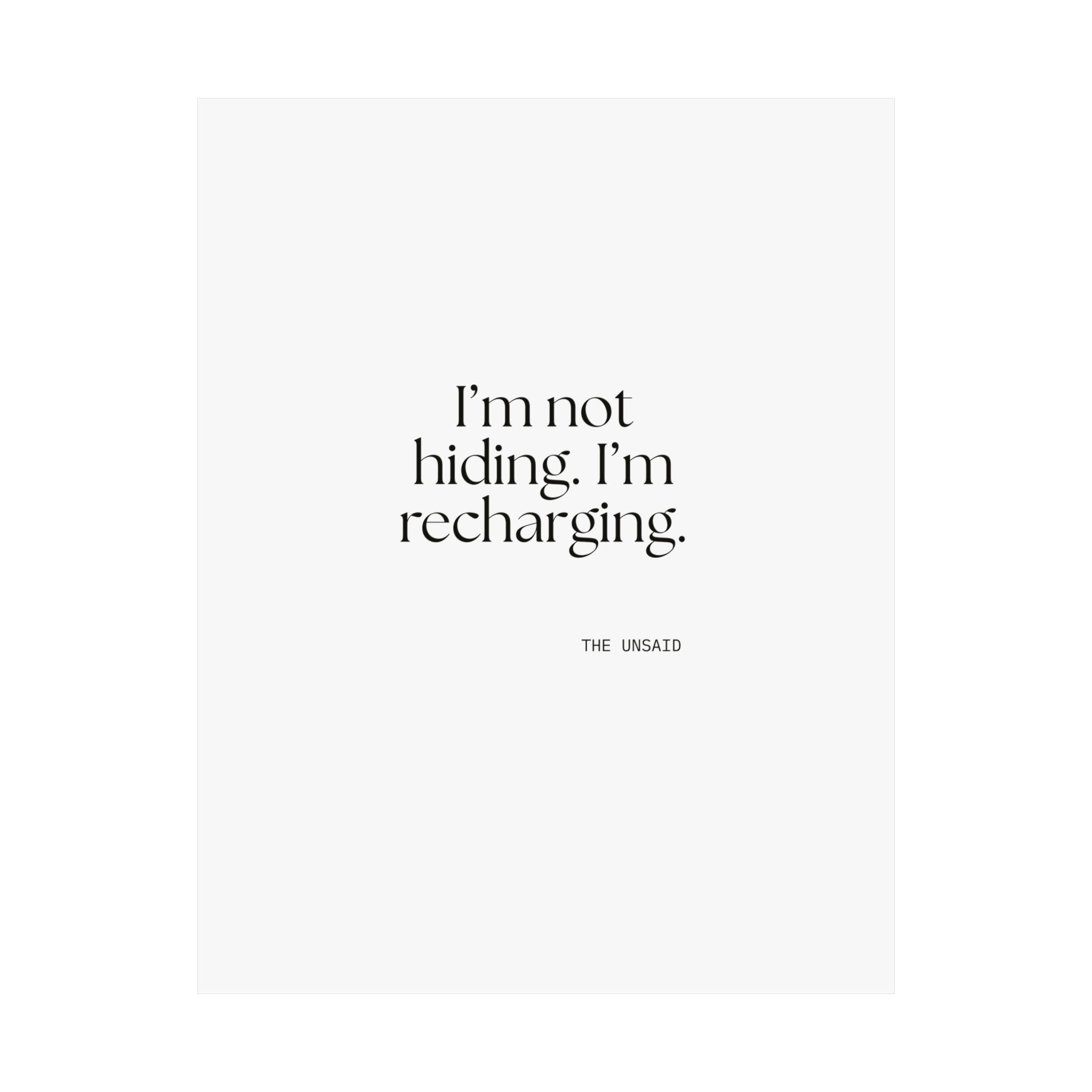 I’m not hiding. I’m recharging - Poster - For Introverts