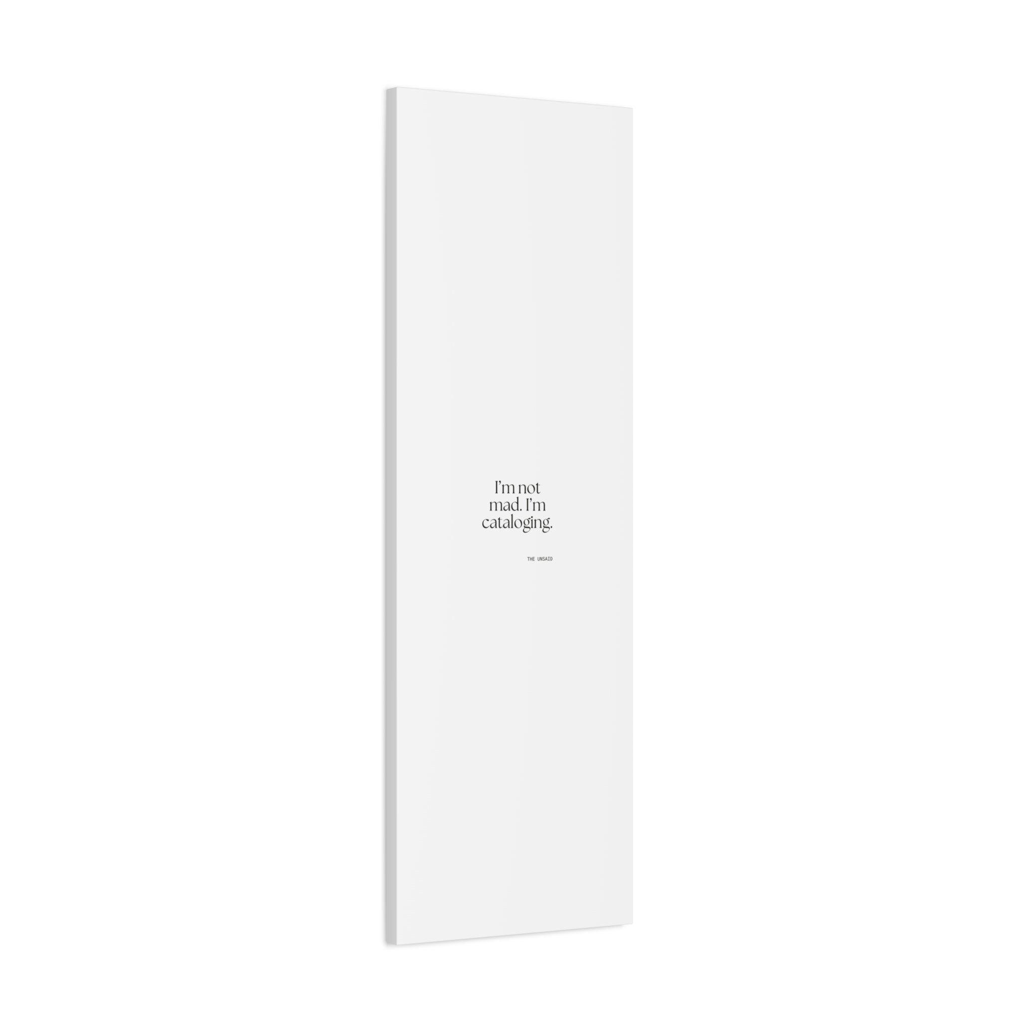 I’m not mad. I’m cataloging - Canvas Print - Dry Humor