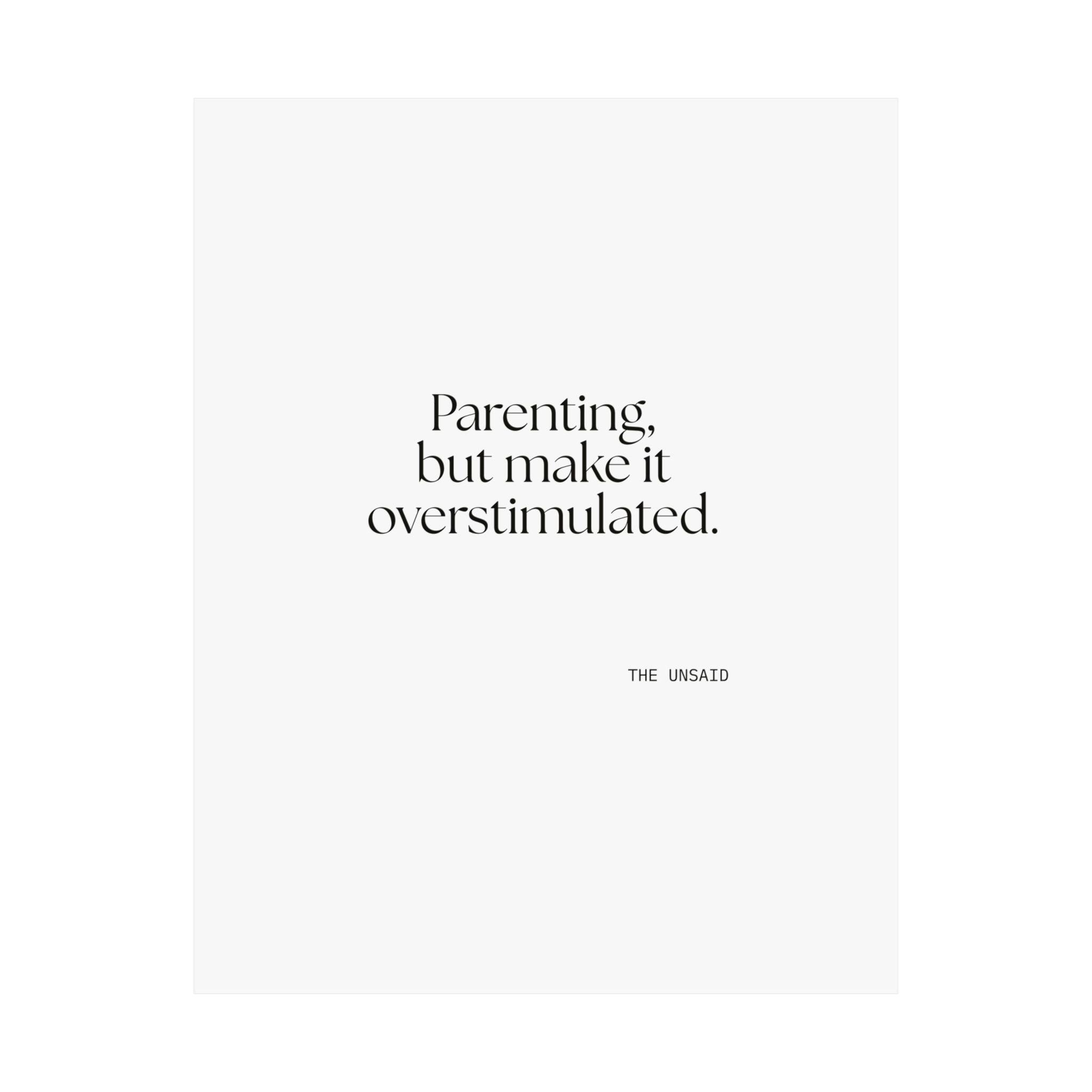Parenting, but make it overstimulated - Poster - Dry Humor