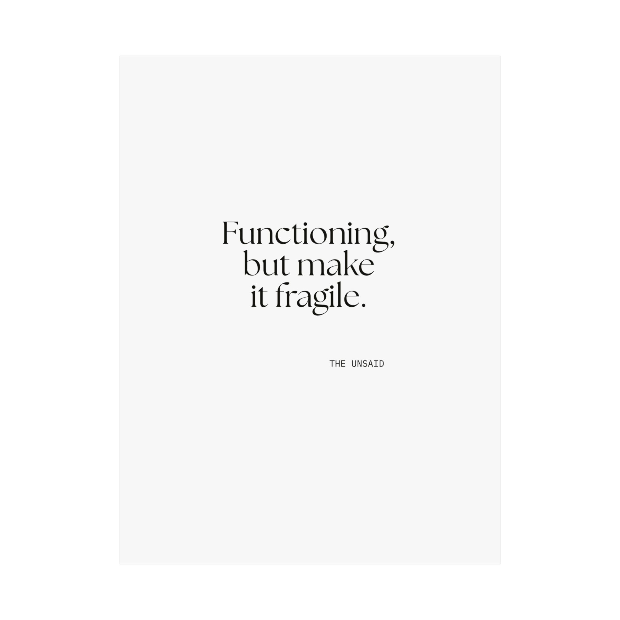 Functioning, but make it fragile - Poster - Dry Humor