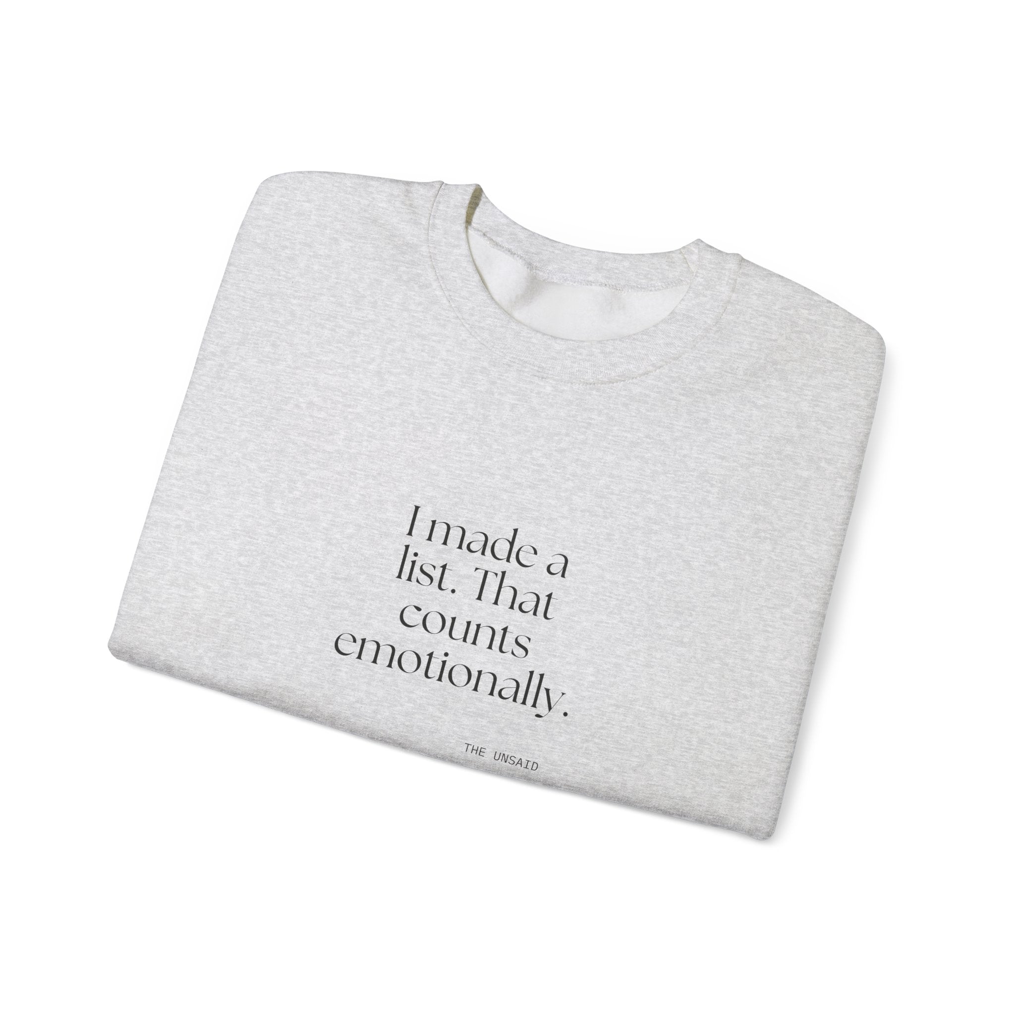I made a list. That counts emotionally - Sweatshirt - Dry Humor