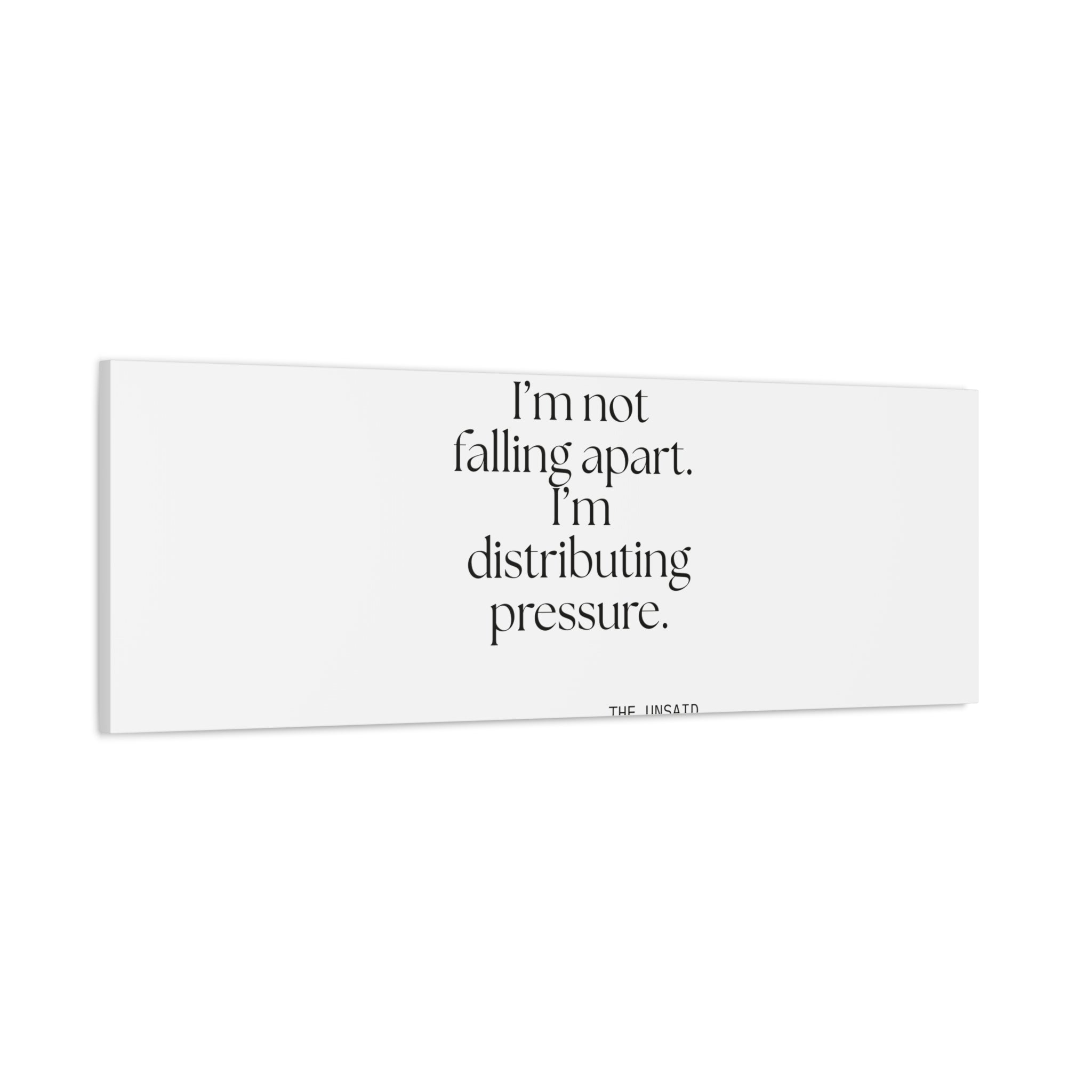 I’m not falling apart. I’m distributing pressure - Canvas Print - For Introverts