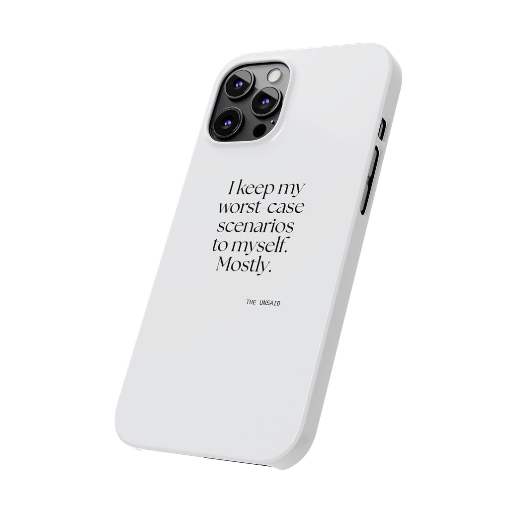 I keep my worst-case scenarios to myself. Mostly - Phone Case - For Introverts