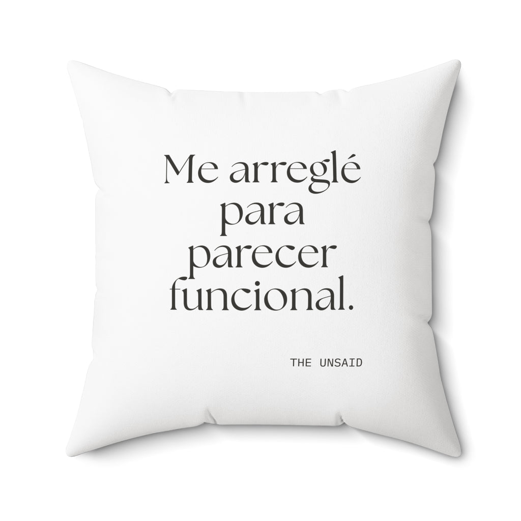Me arreglé para parecer funcional - Throw Pillow - En Español