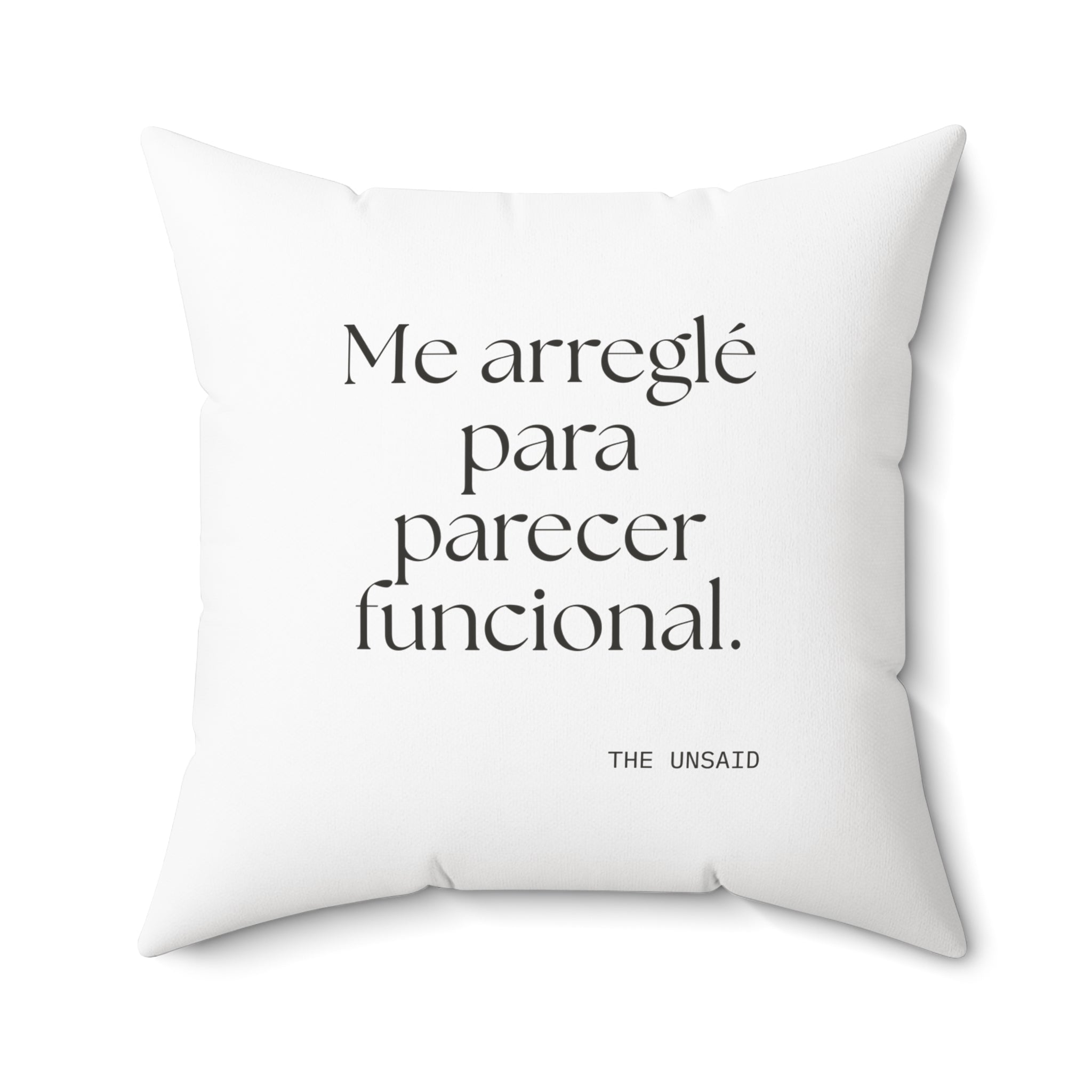 Me arreglé para parecer funcional - Throw Pillow - En Español